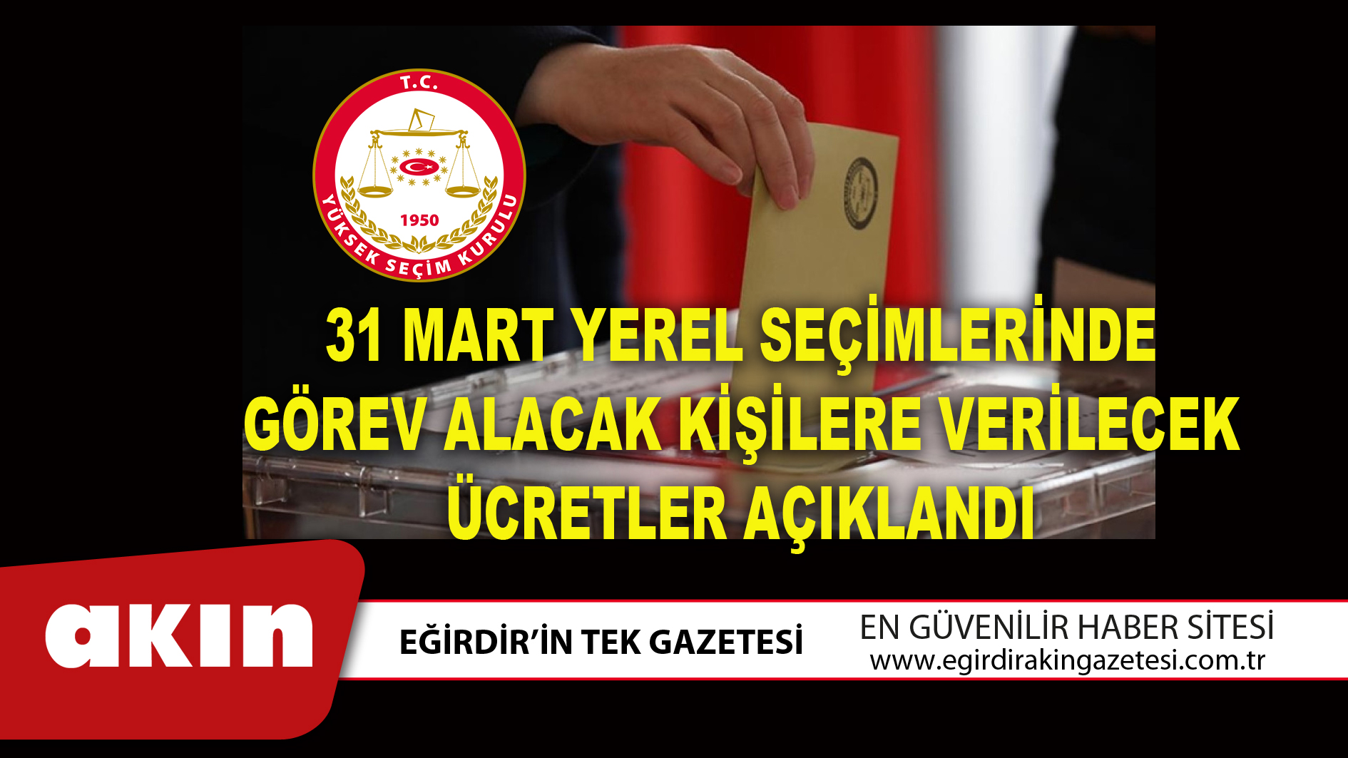 31 Mart Yerel Seçimlerinde görev alacak kişilere verilecek ücretler açıklandı