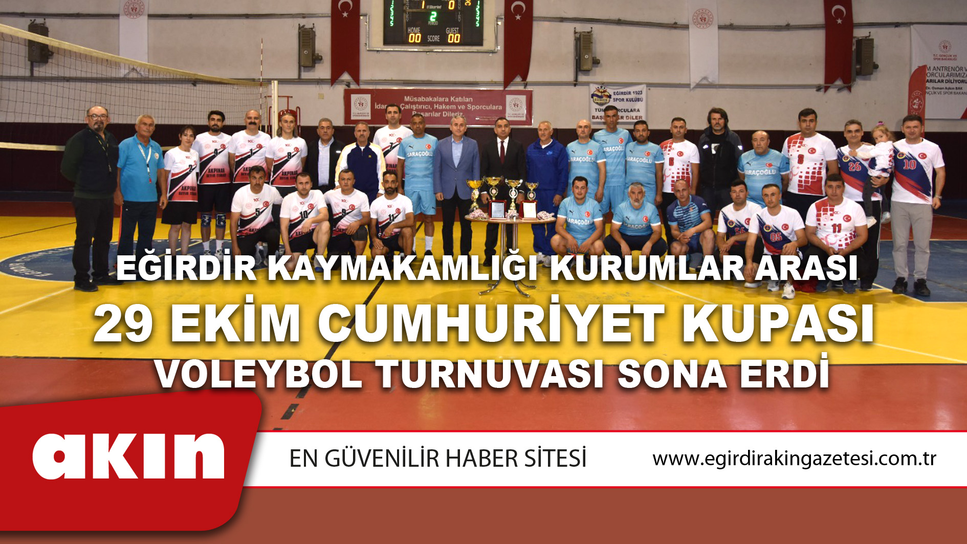 eğirdir haber,akın gazetesi,egirdir haberler,son dakika,29 Ekim Cumhuriyet Kupası Voleybol Turnuvası Sona Erdi