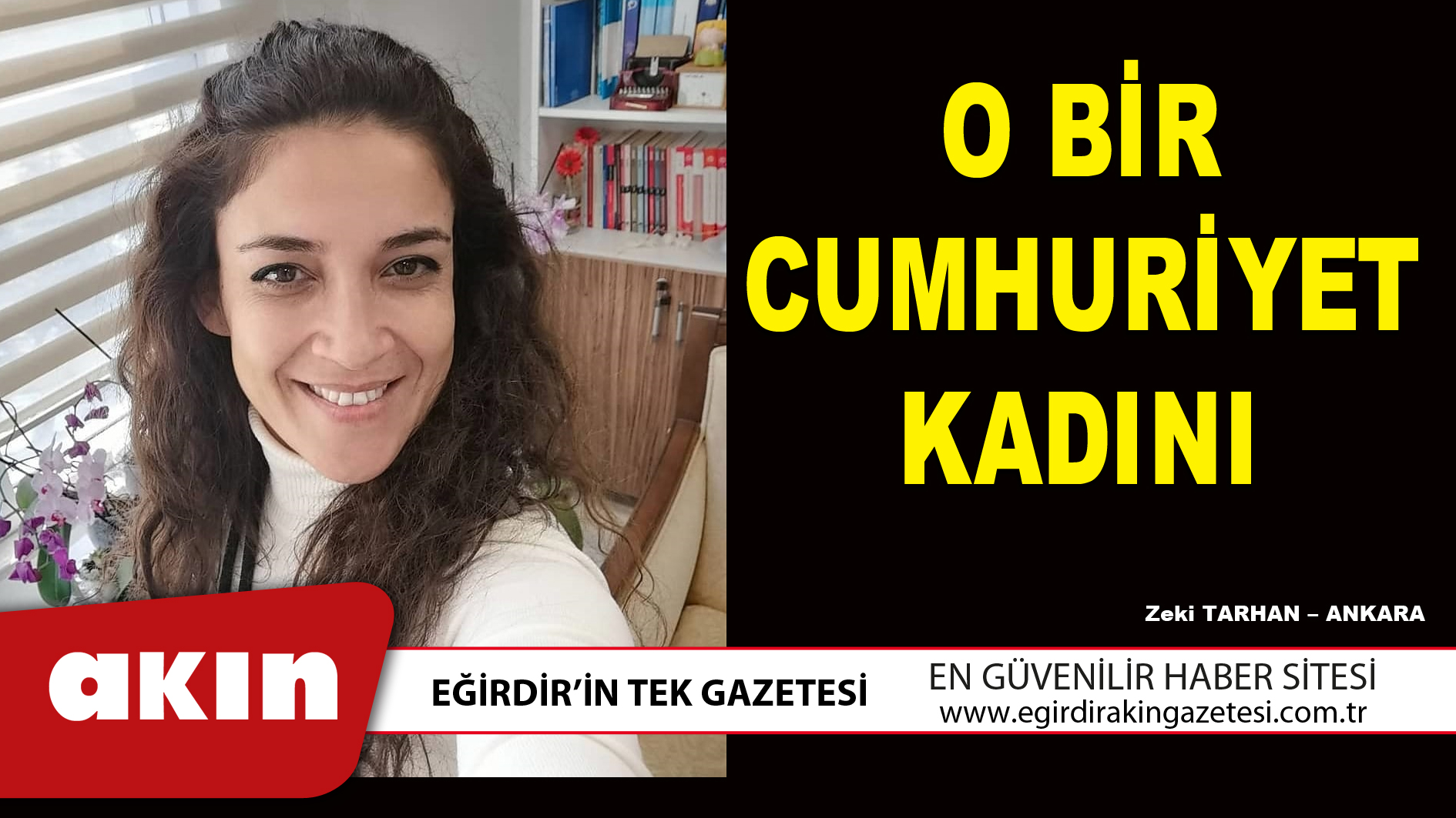     O BİR CUMHURİYET KADINI