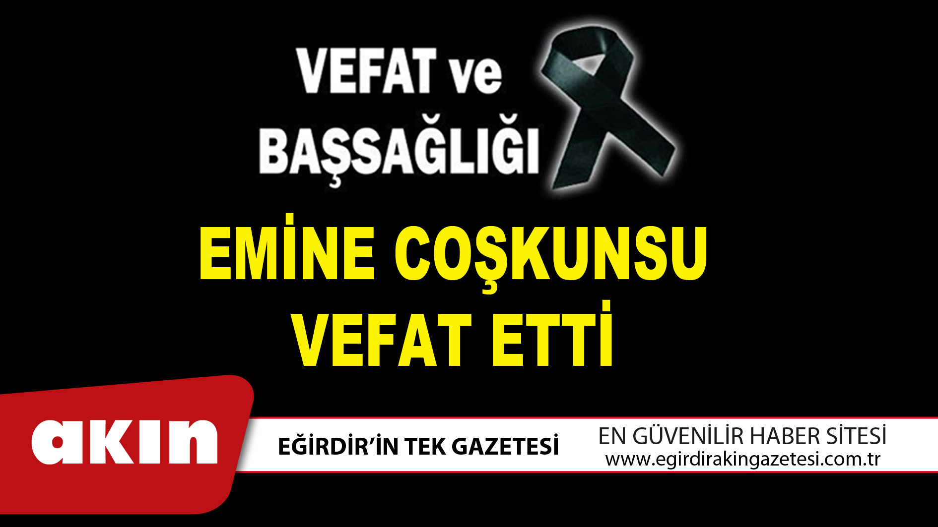 EMİNE COŞKUNSU VEFAT ETTİ