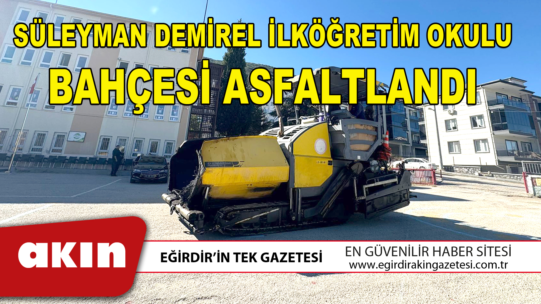 SÜLEYMAN DEMİREL İLKÖĞRETİM OKULU BAHÇESİ ASFALTLANDI