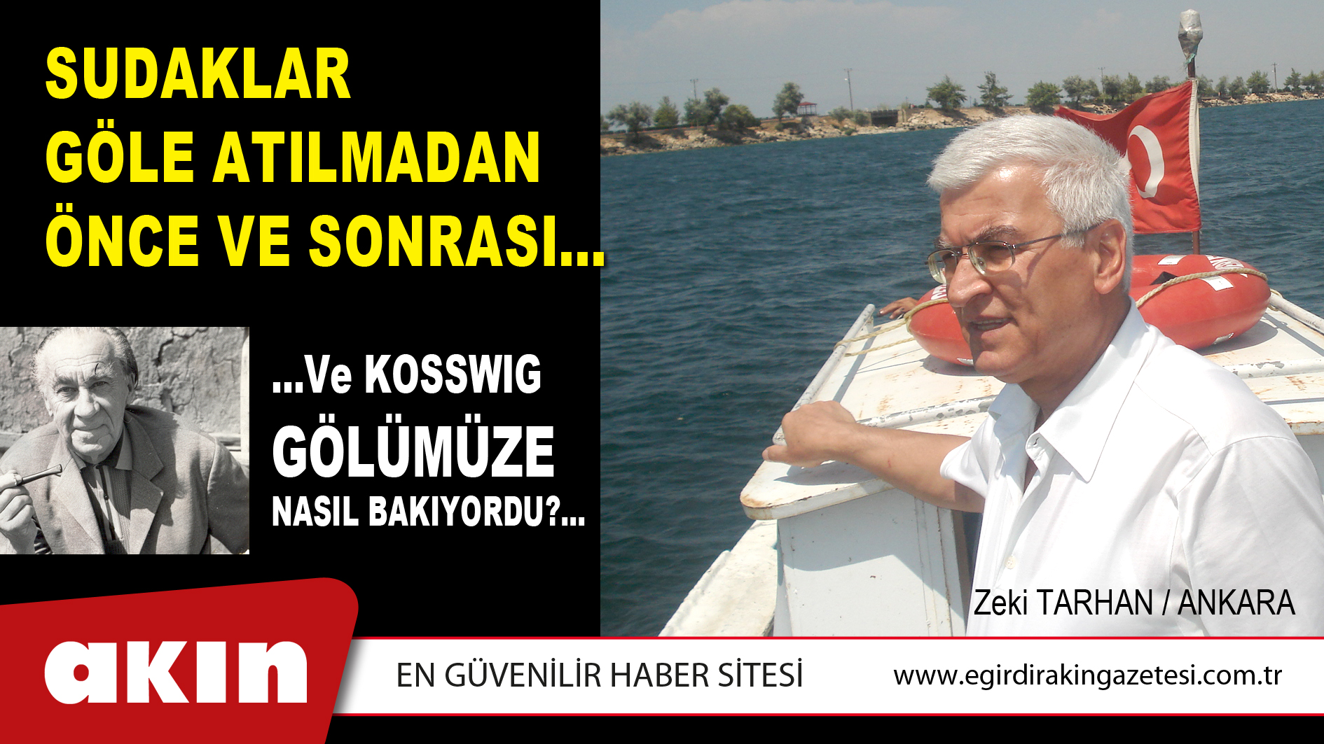 eğirdir haber,akın gazetesi,egirdir haberler,son dakika,Sudaklar Göle Atılmadan Önce Ve Sonrası…