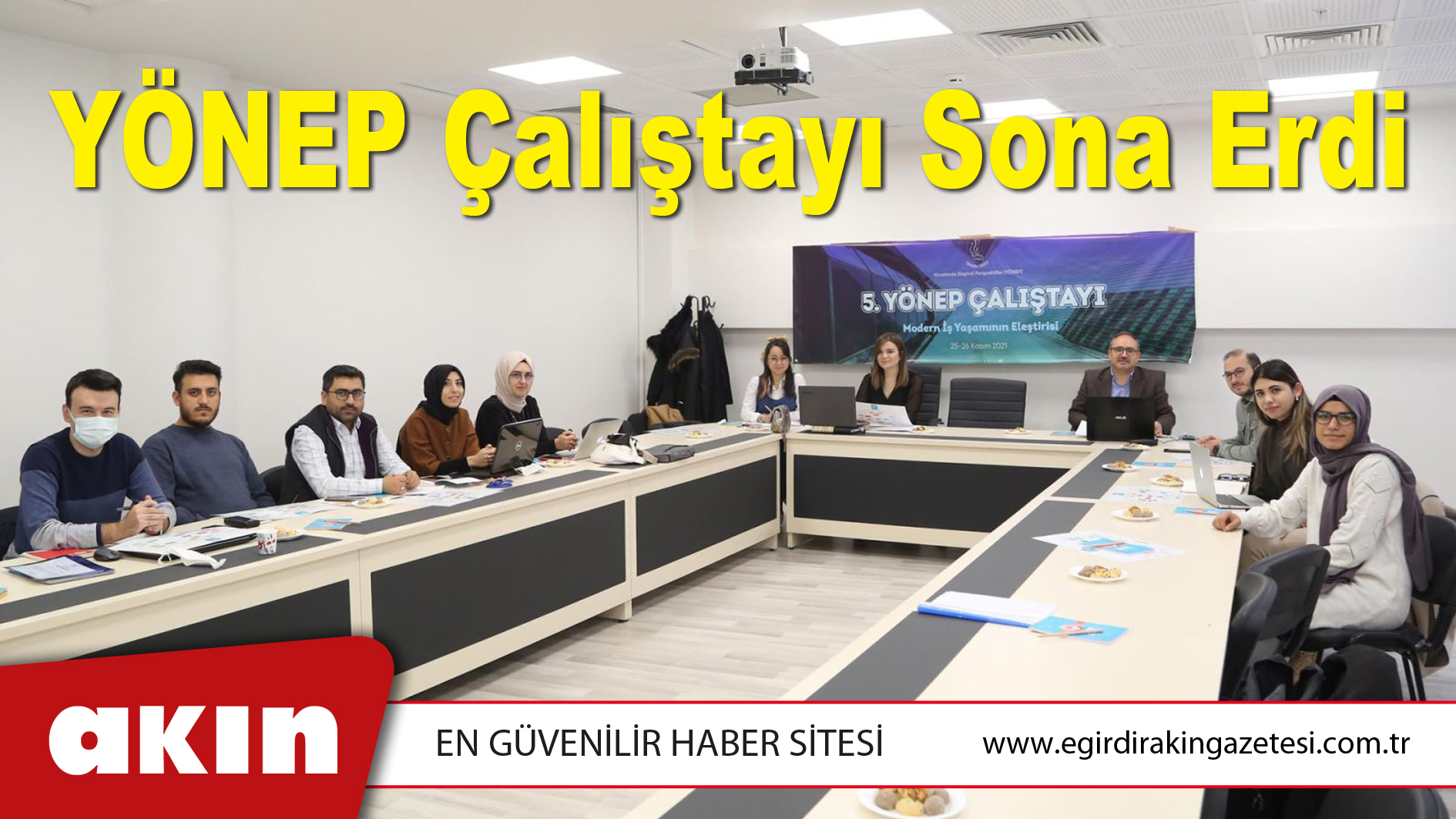 YÖNEP Çalıştayı Sona Erdi