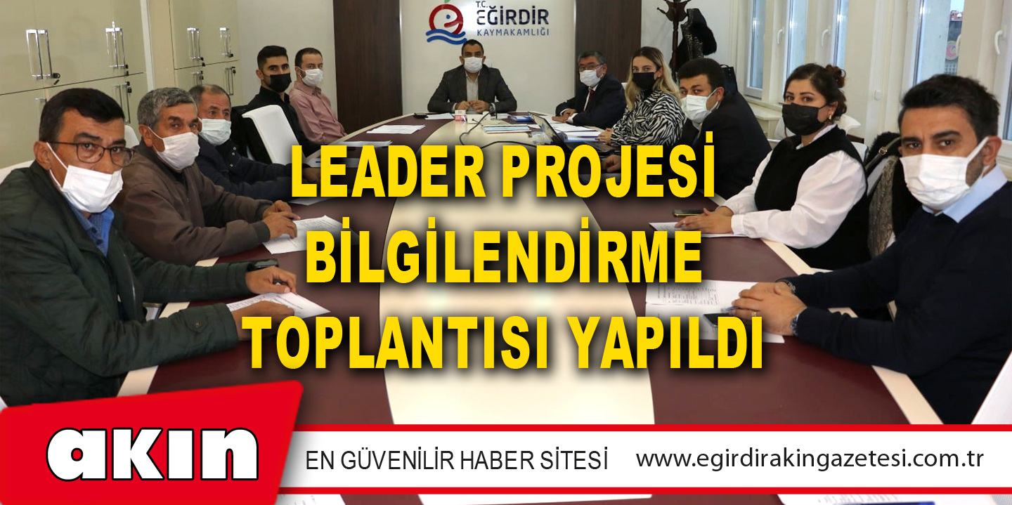 LEADER PROJESİ BİLGİLENDİRME TOPLANTISI YAPILDI