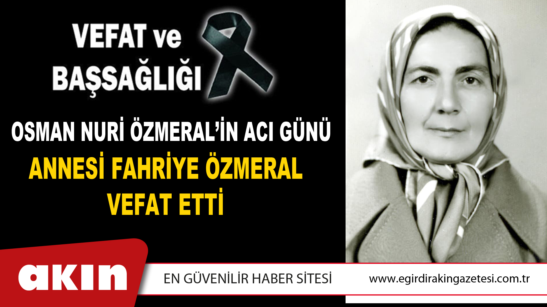 OSMAN NURİ ÖZMERAL’İN ACI GÜNÜ
