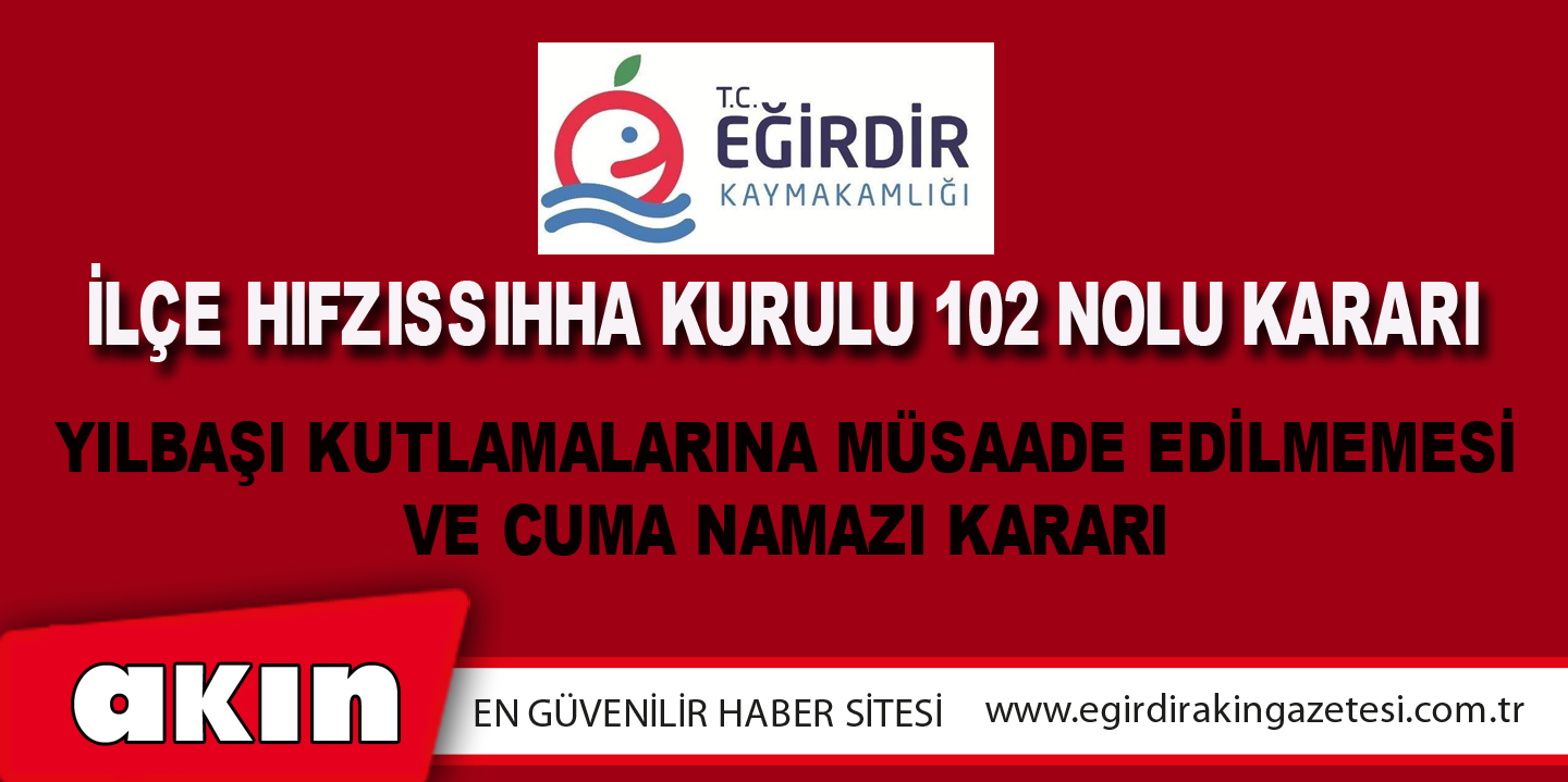 İlçe Hıfzıssıhha Kurulu 102 Nolu Kararı