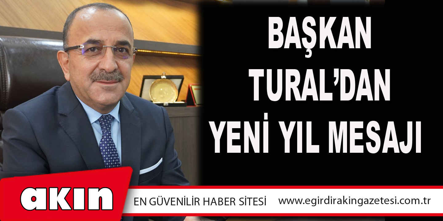 Başkan Tural’dan Yeni Yıl Mesajı 