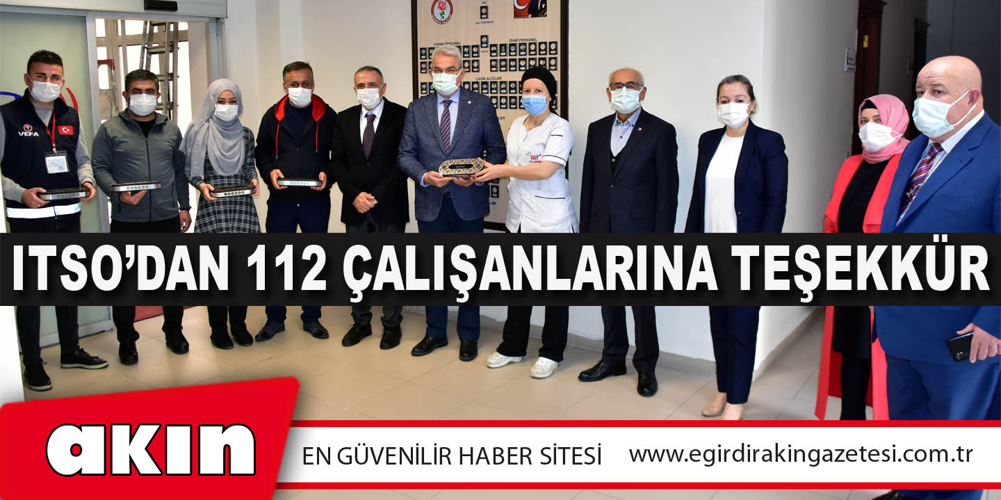 ITSO’dan 112 Çalışanlarına Teşekkür