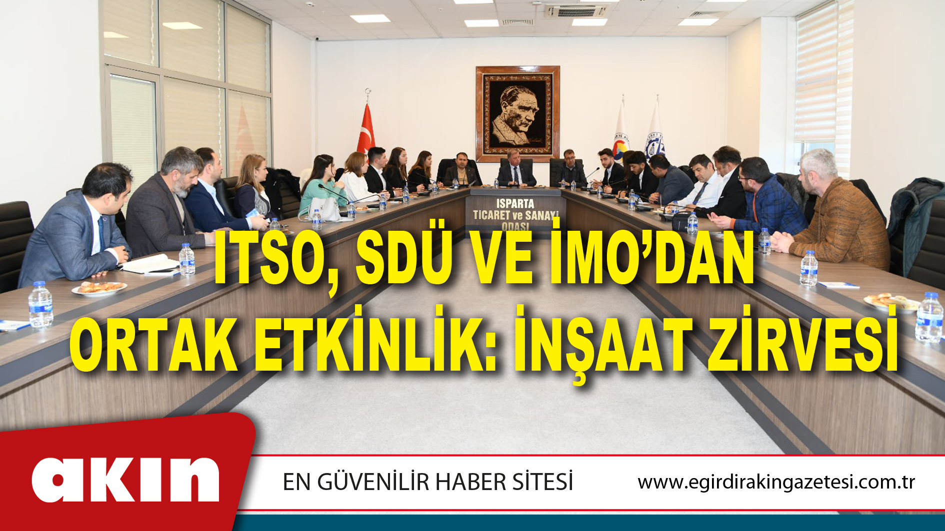 ITSO, SDÜ VE İMO’DAN ORTAK ETKİNLİK: İNŞAAT ZİRVESİ
