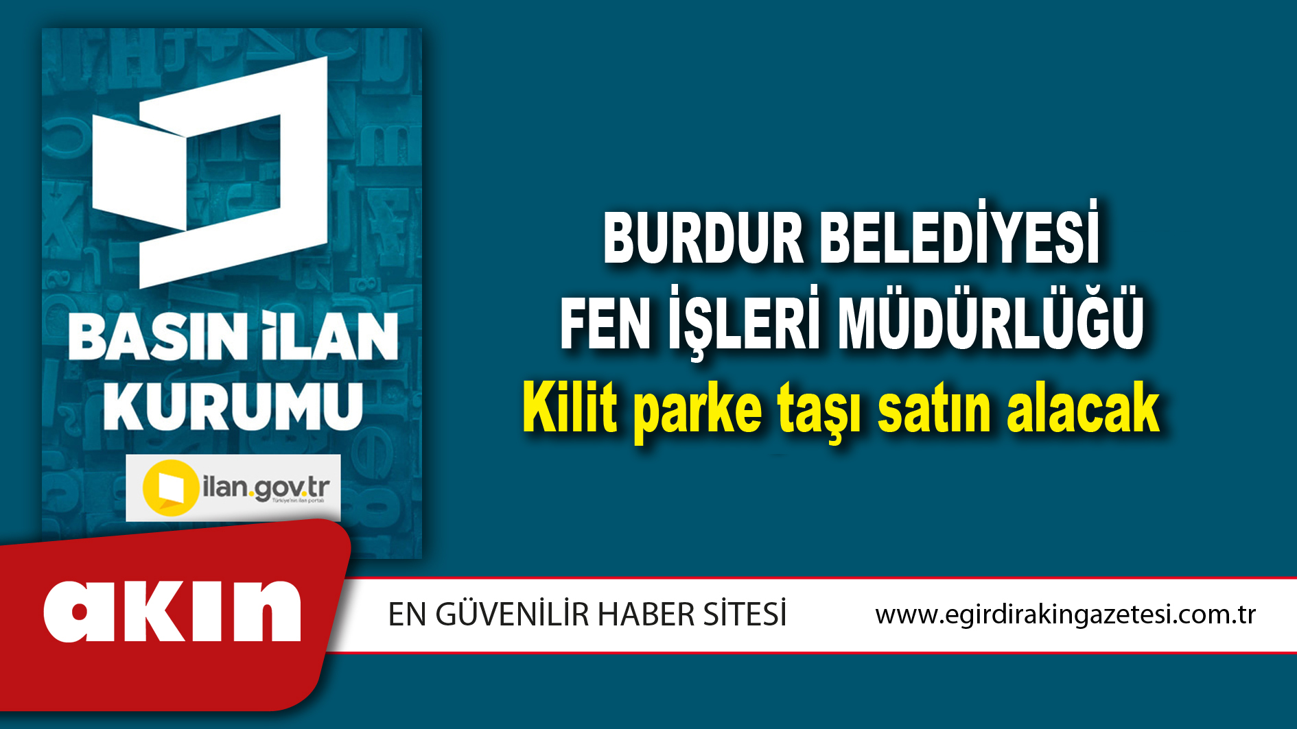 eğirdir haber,akın gazetesi,egirdir haberler,son dakika,Burdur Belediyesi Fen İşleri Müdürlüğü Kilit parke taşı satın alacak