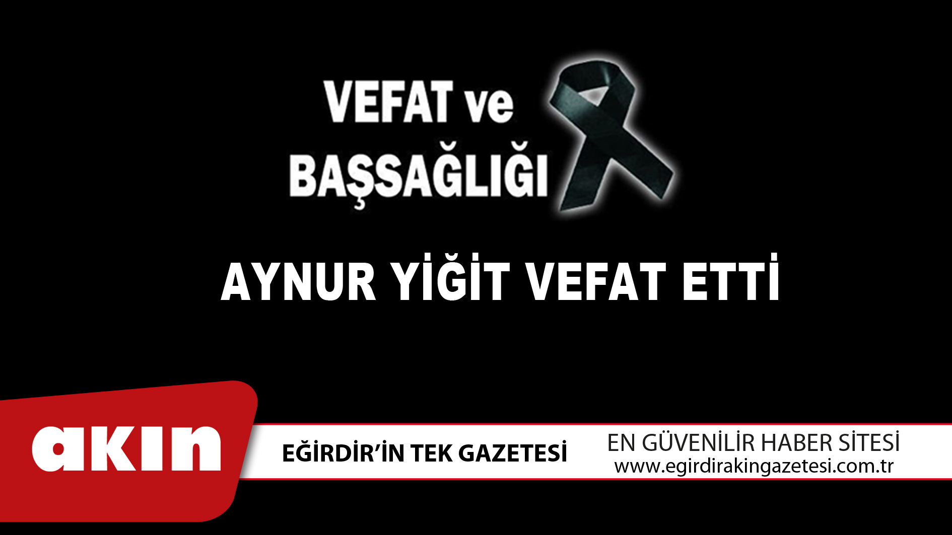AYNUR YİĞİT VEFAT ETTİ