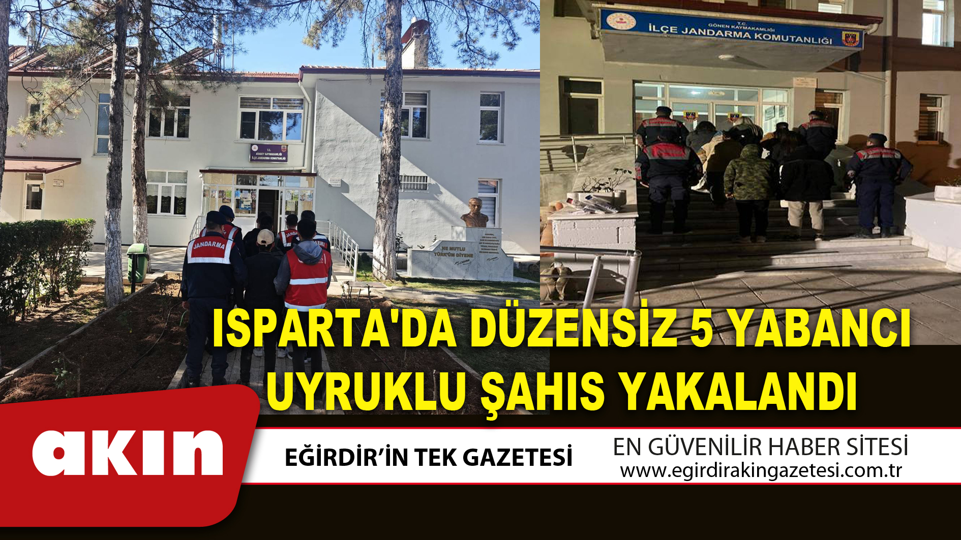 ISPARTA'DA DÜZENSİZ 5 YABANCI UYRUKLU ŞAHIS YAKALANDI