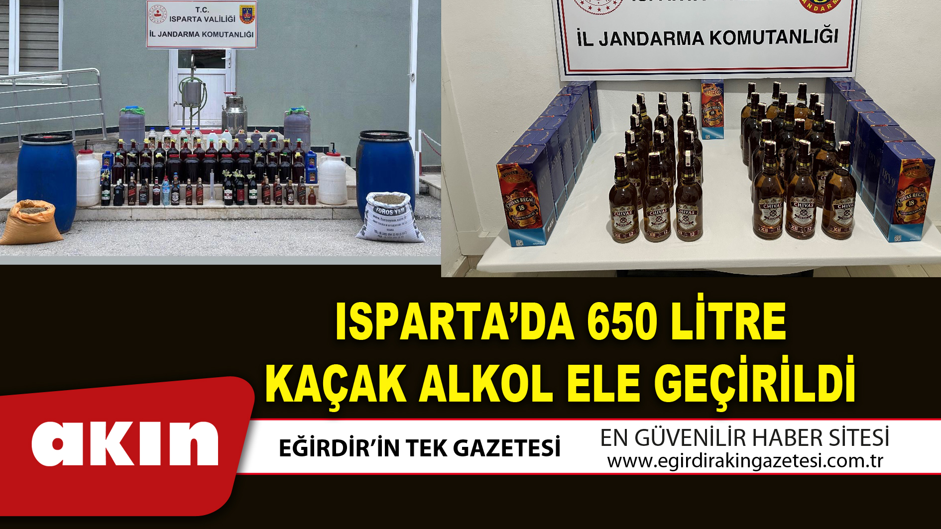 ISPARTA’DA 650 LİTRE KAÇAK ALKOL ELE GEÇİRİLDİ