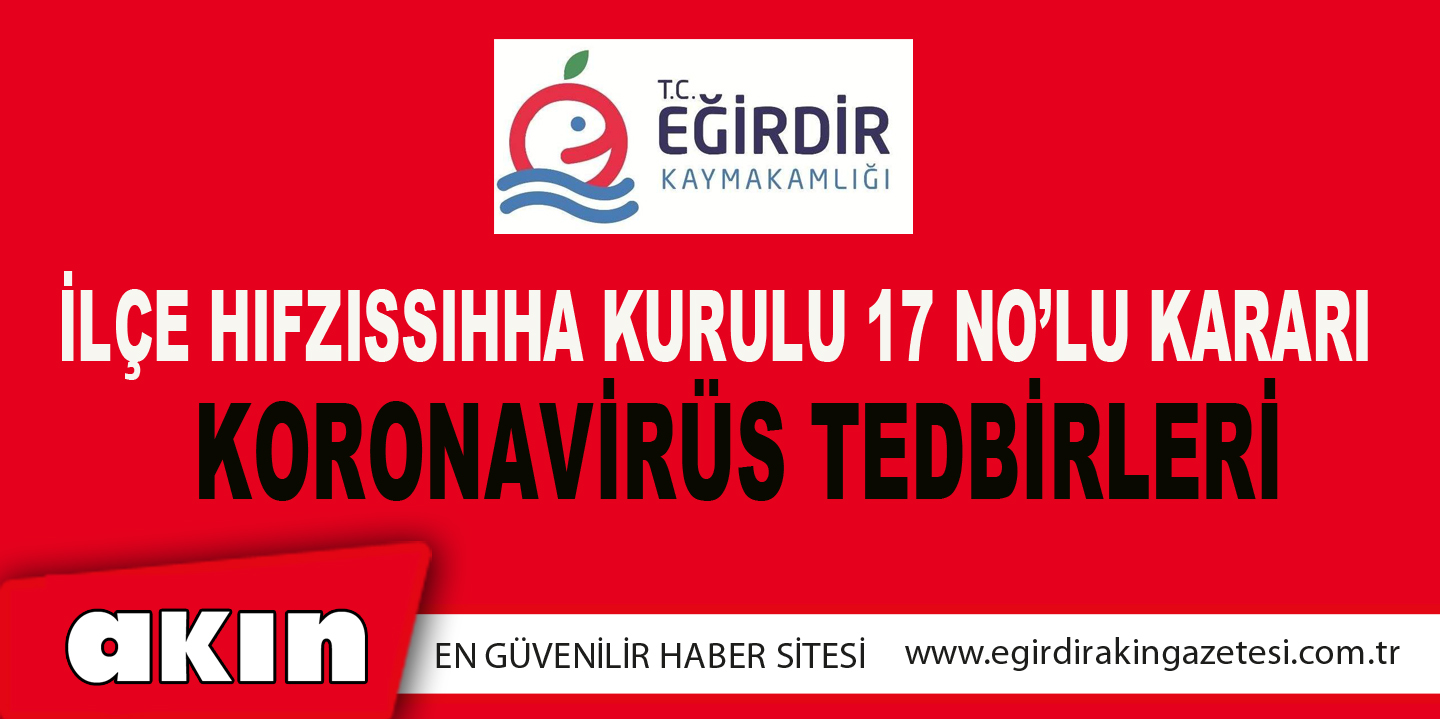 İLÇE HIFZISSIHHA KURULU 17 NO’LU KARARI
