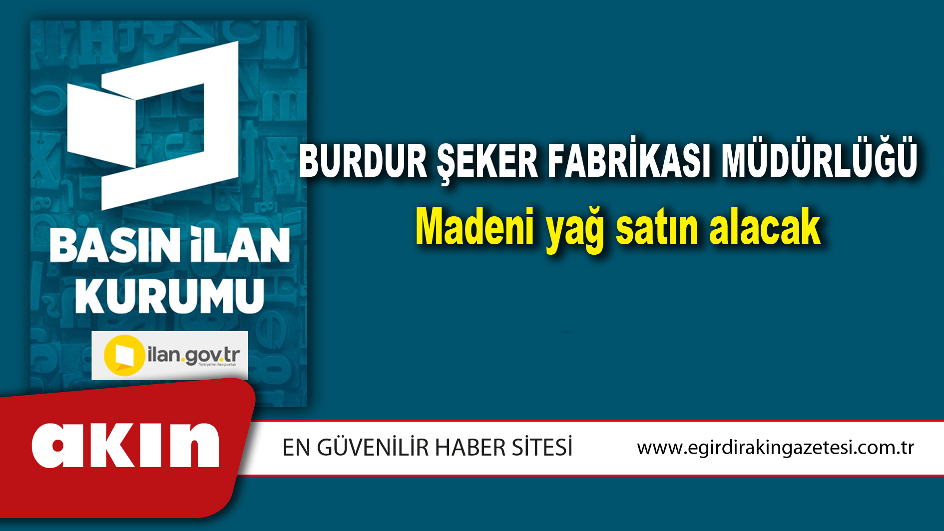 eğirdir haber,akın gazetesi,egirdir haberler,son dakika,Burdur Şeker Fabrikası Müdürlüğü Madeni yağ satın alacak