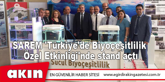 SAREM 'Türkiye'de Biyoçeşitlilik Özel Etkinliği'nde stand açtı