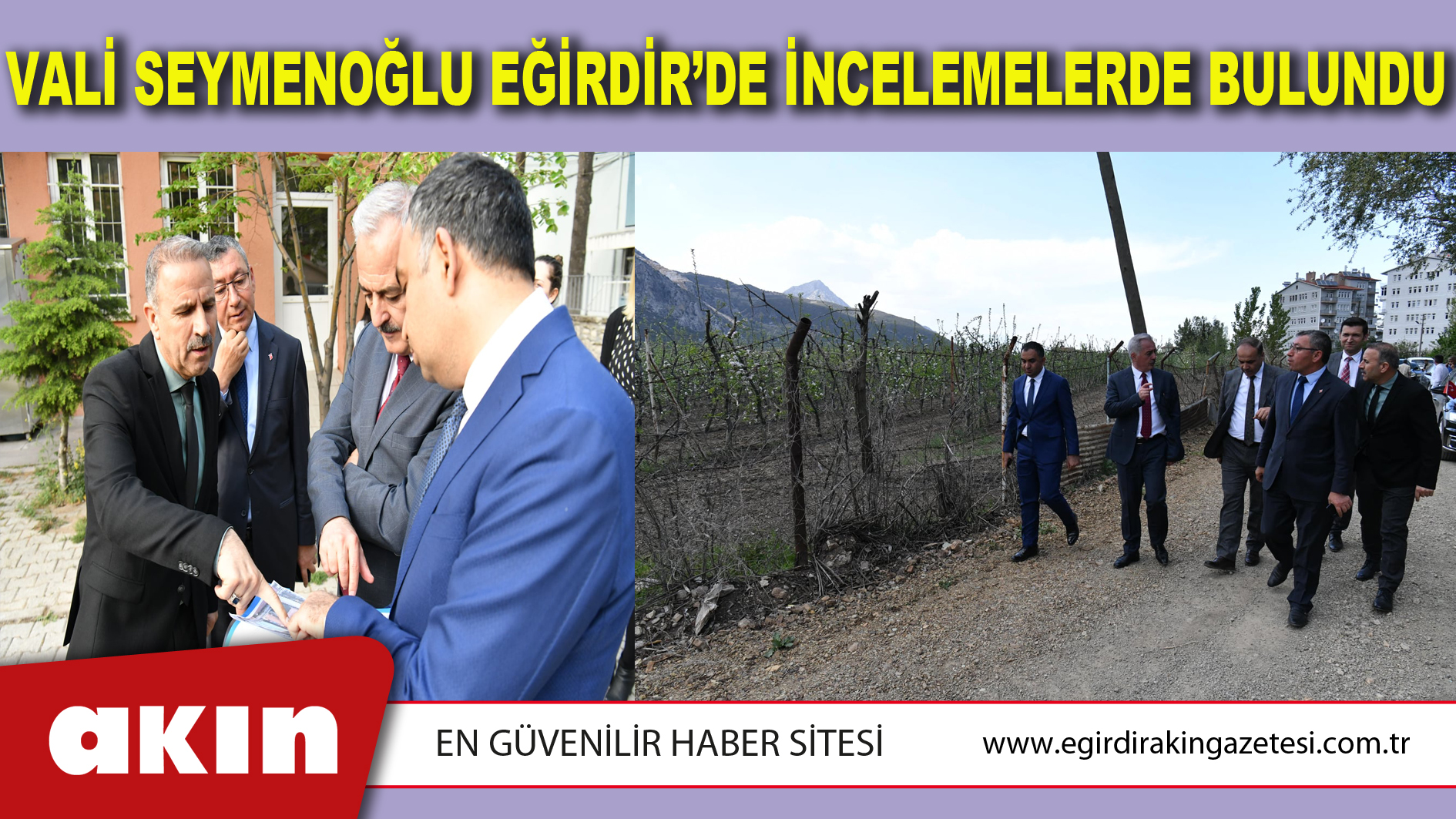 VALİ SEYMENOĞLU EĞİRDİR’DE İNCELEMELERDE BULUNDU