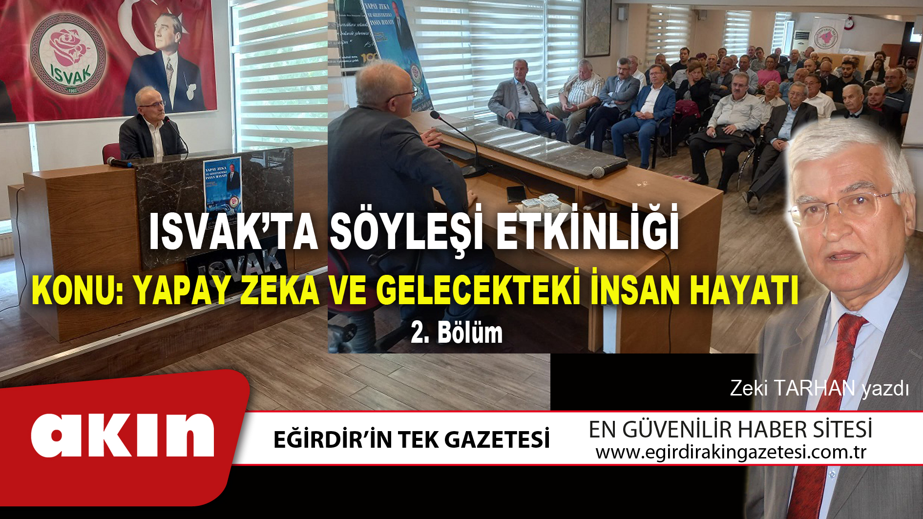 eğirdir haber,akın gazetesi,egirdir haberler,son dakika,ISVAK’TA SÖYLEŞİ ETKİNLİĞİ