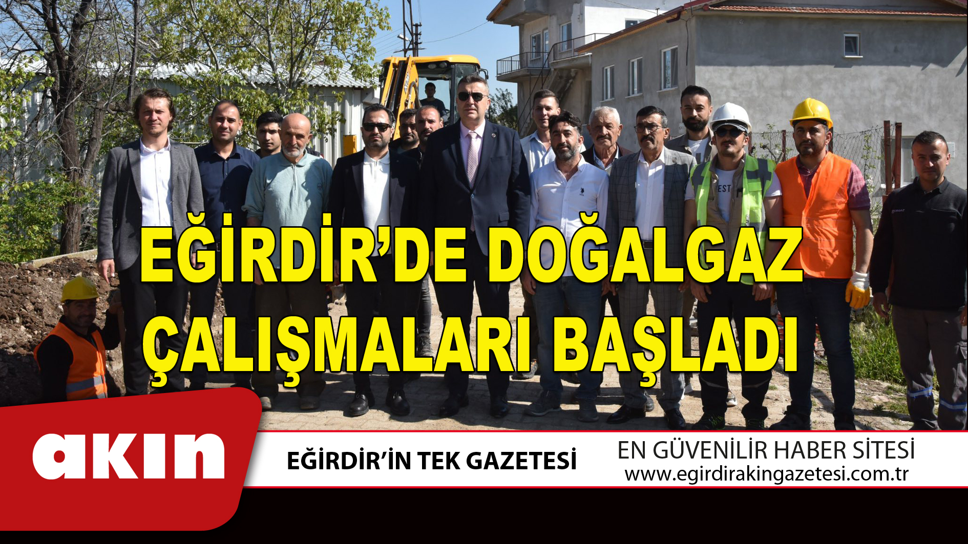 EĞİRDİR’DE DOĞALGAZ ÇALIŞMALARI BAŞLADI