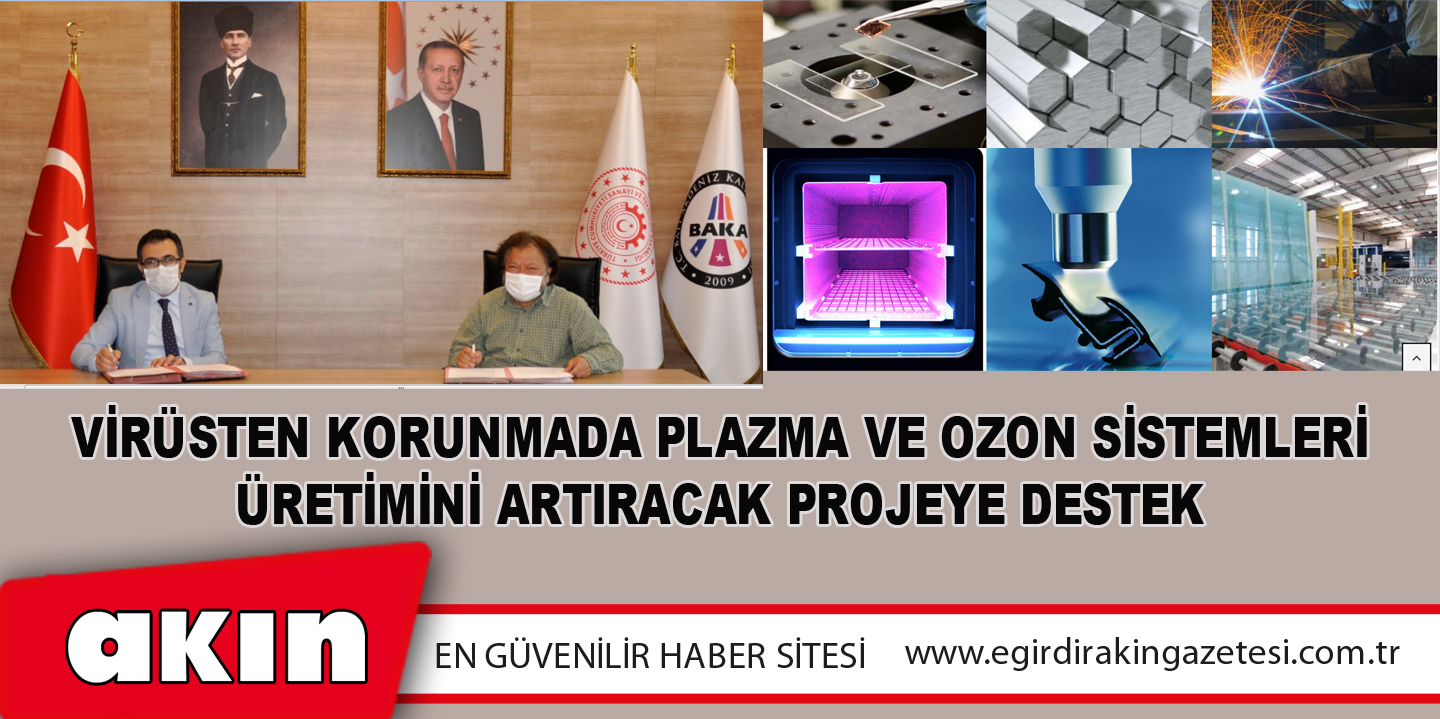 Virüsten Korunmada Plazma Ve Ozon Sistemleri Üretimini Artıracak Projeye Destek