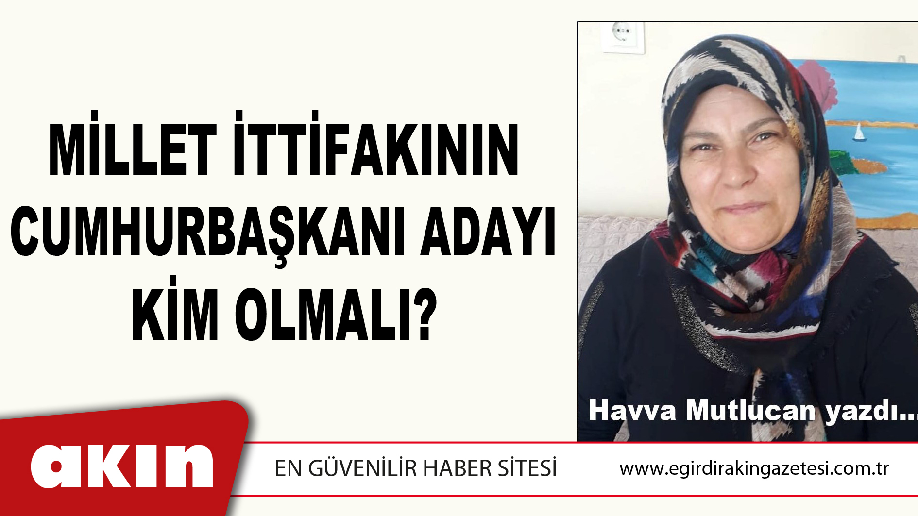 Millet İttifakının Cumhurbaşkanı Adayı Kim Olmalı?