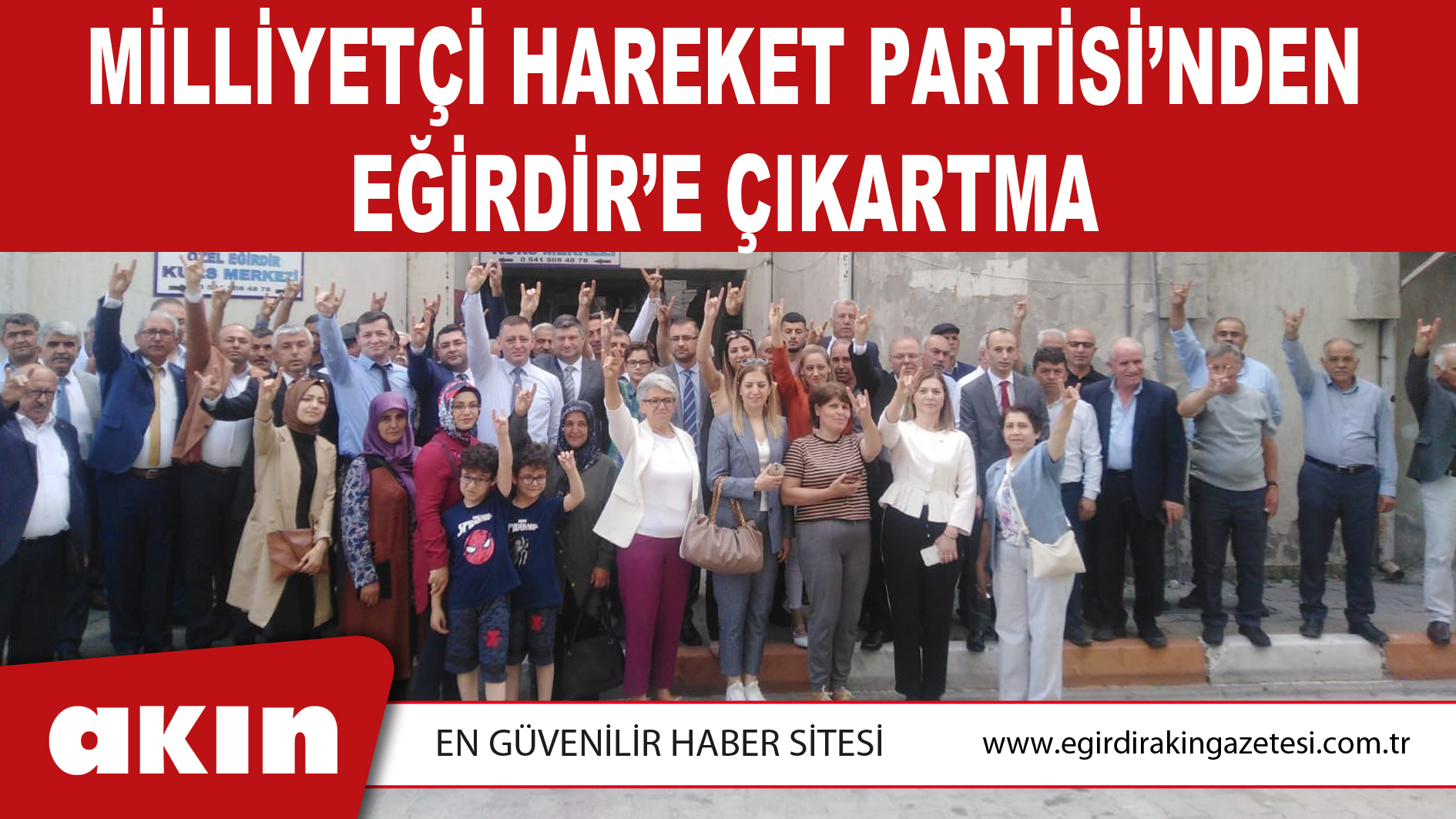 MİLLİYETÇİ HAREKET PARTİSİ’NDEN EĞİRDİR’E ÇIKARTMA