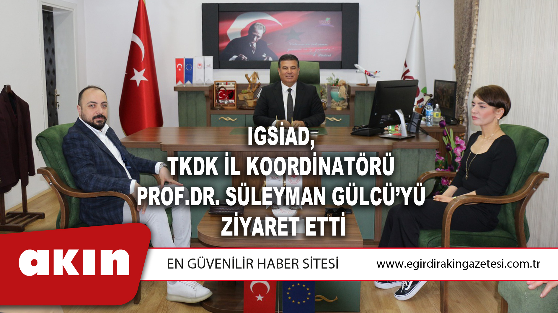 IGSİAD, TKDK İl Koordinatörü Prof.Dr. Süleyman Gülcü’yü Ziyaret Etti