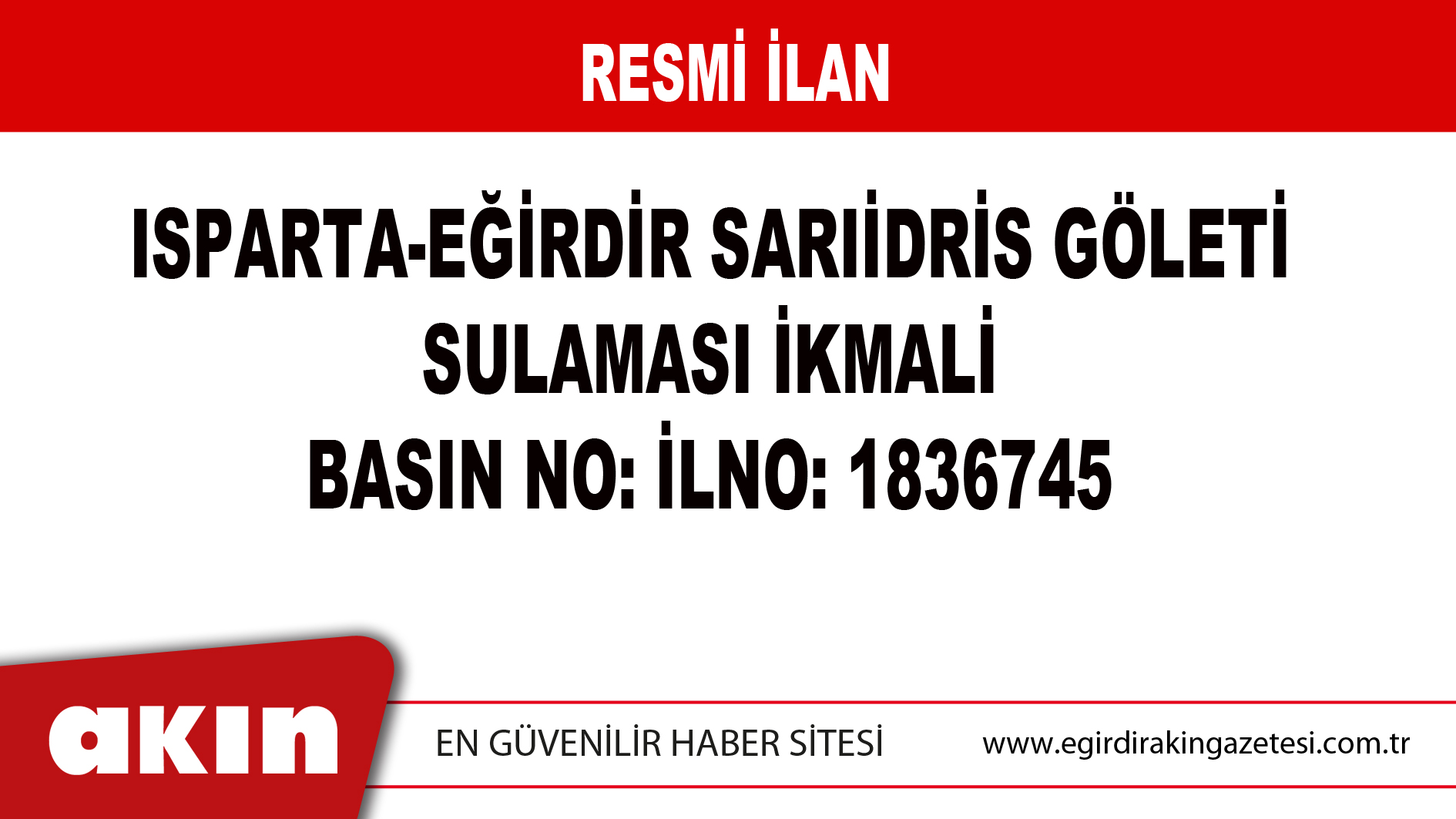 ISPARTA-EĞİRDİR SARIİDRİS GÖLETİ SULAMASI İKMALİ