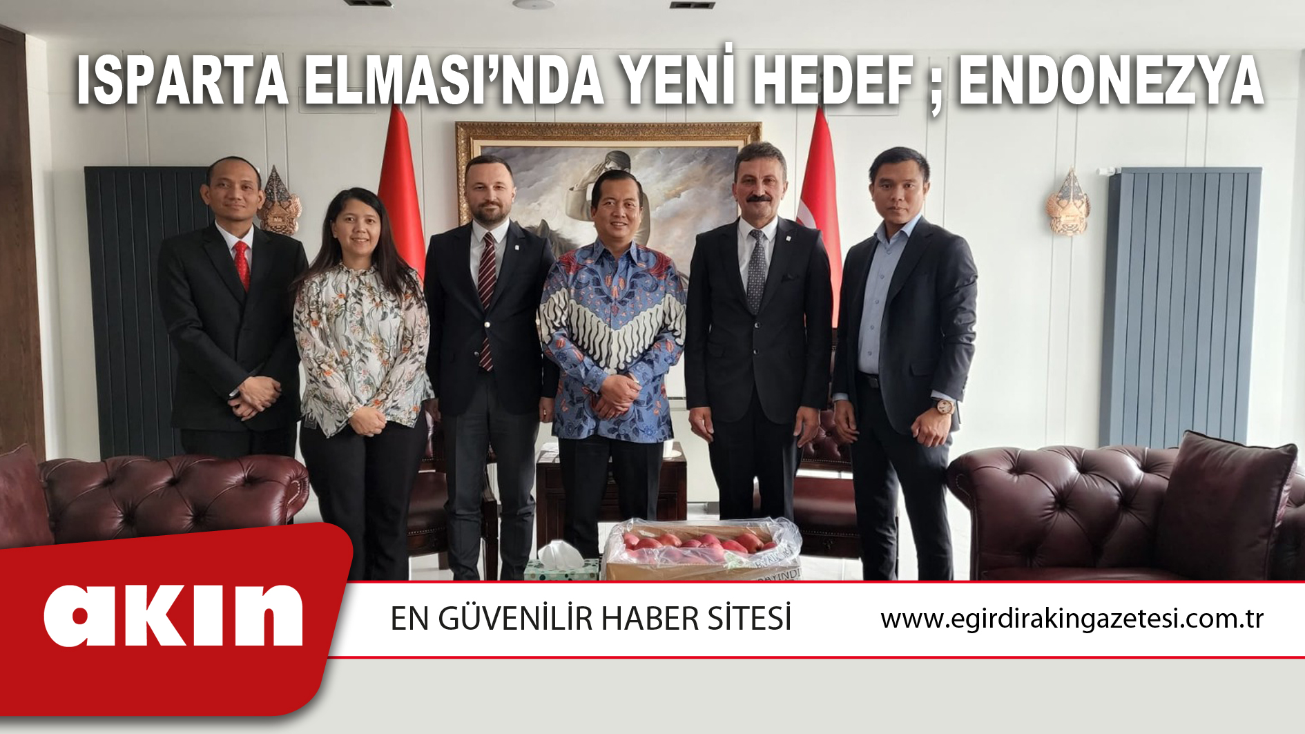 Isparta Elması’nda Yeni Hedef ; Endonezya