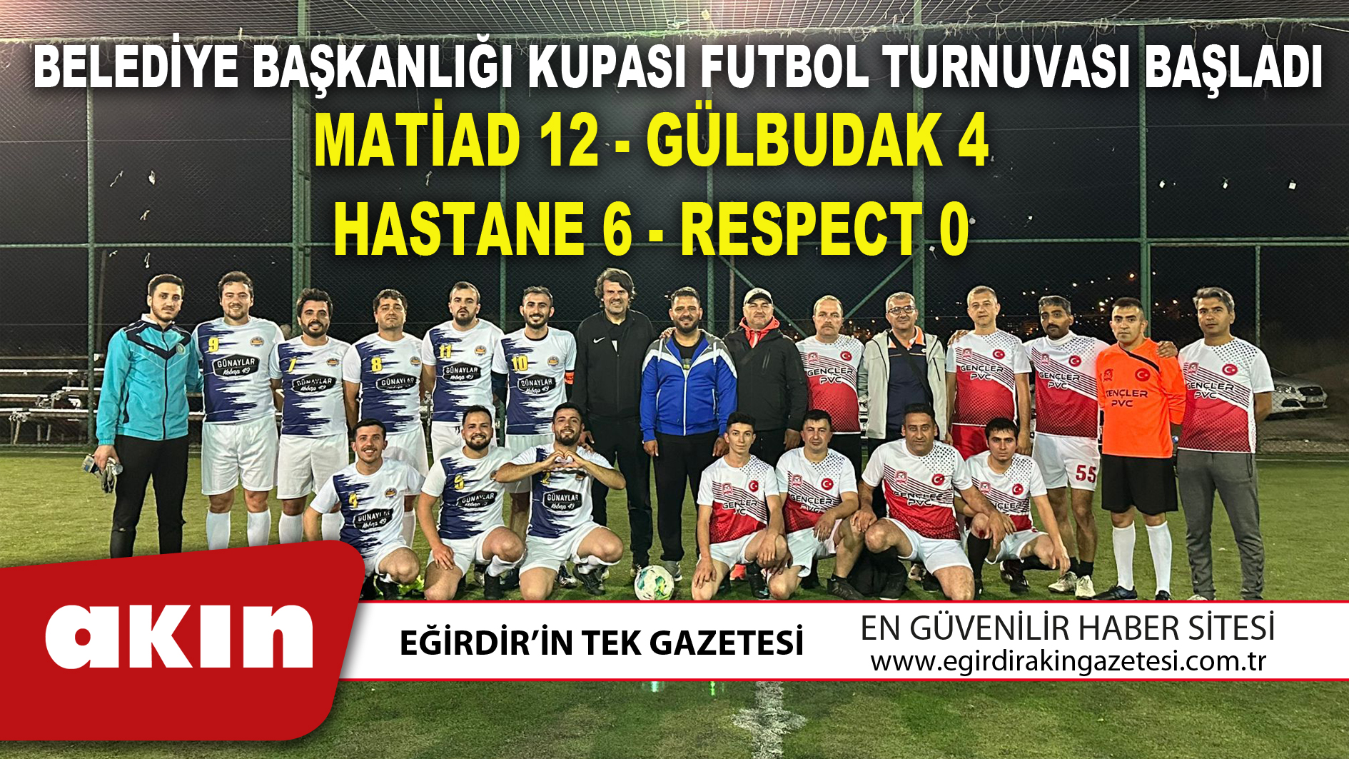 eğirdir haber,akın gazetesi,egirdir haberler,son dakika,BELEDİYE BAŞKANLIĞI KUPASI FUTBOL TURNUVASI BAŞLADI