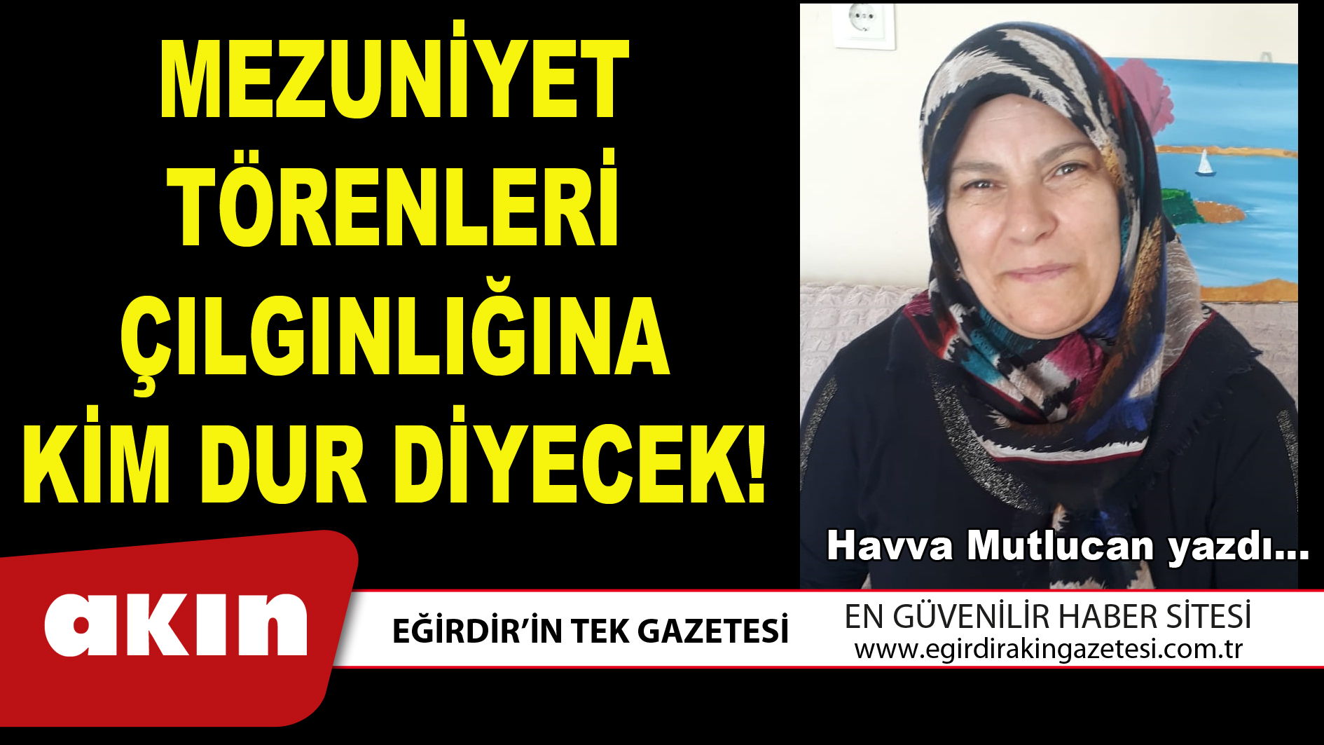 MEZUNİYET TÖRENLERİ ÇILGINLIĞINA KİM DUR DİYECEK!
