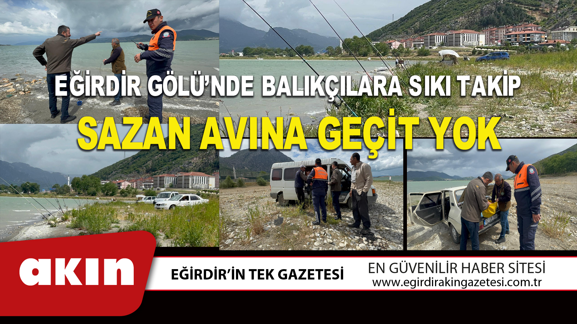 EĞİRDİR GÖLÜ’NDE BALIKÇILARA SIKI TAKİP