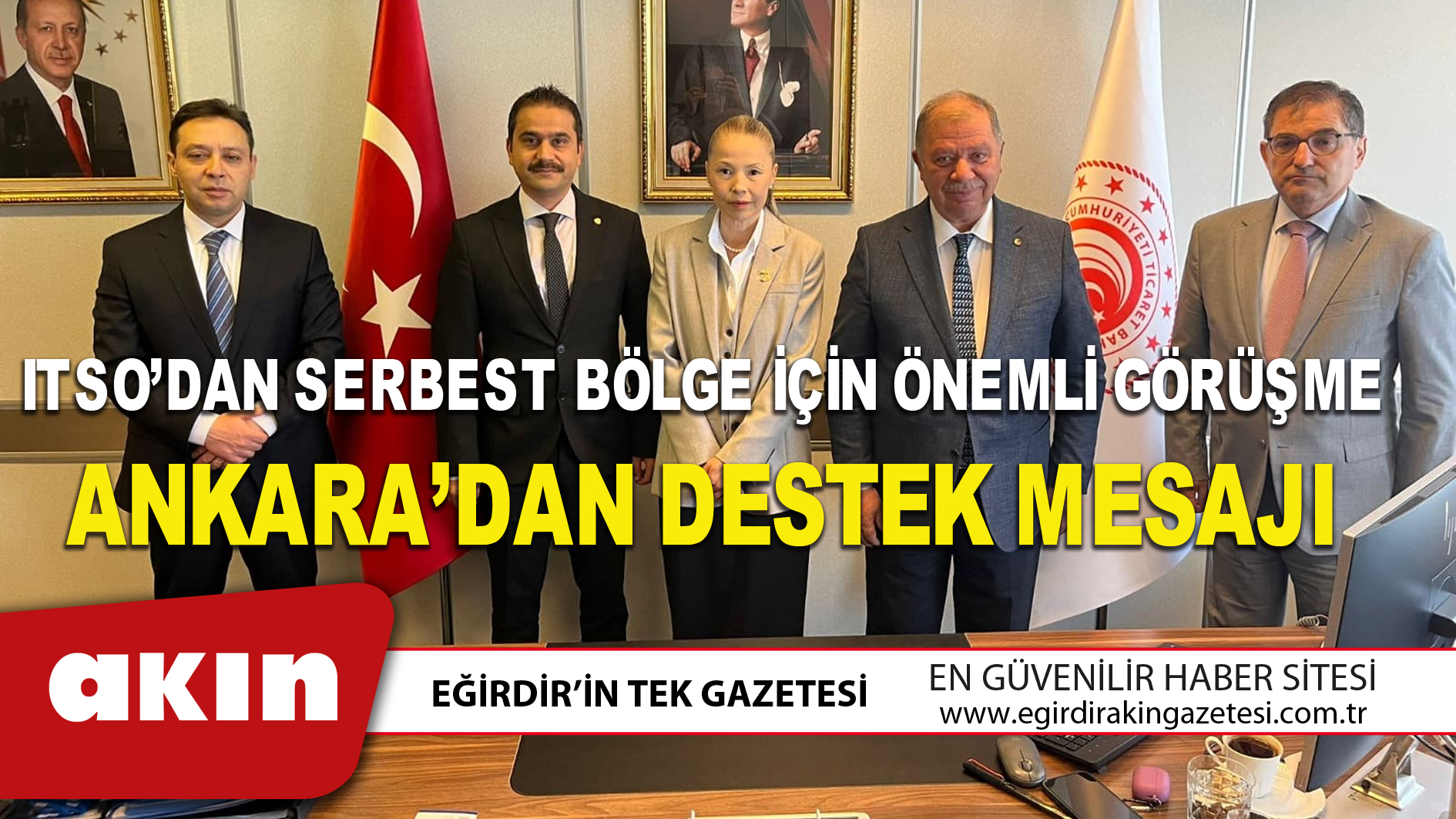 ITSO’DAN SERBEST BÖLGE İÇİN ÖNEMLİ GÖRÜŞME