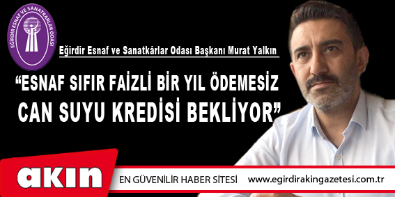 Esnaf Sıfır Faizli Bir Yıl Ödemesiz Can Suyu Kredisi Bekliyor