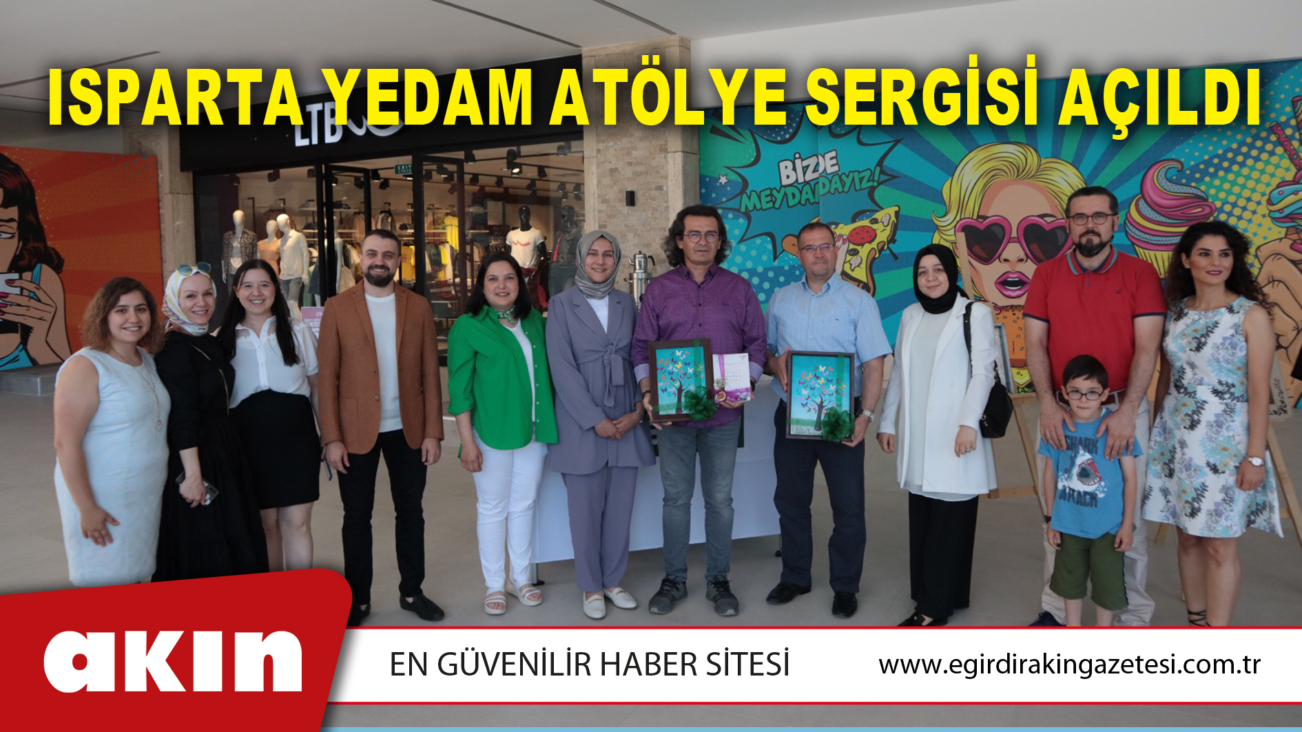 eğirdir haber,akın gazetesi,egirdir haberler,son dakika,ISPARTA YEDAM ATÖLYE SERGİSİ AÇILDI