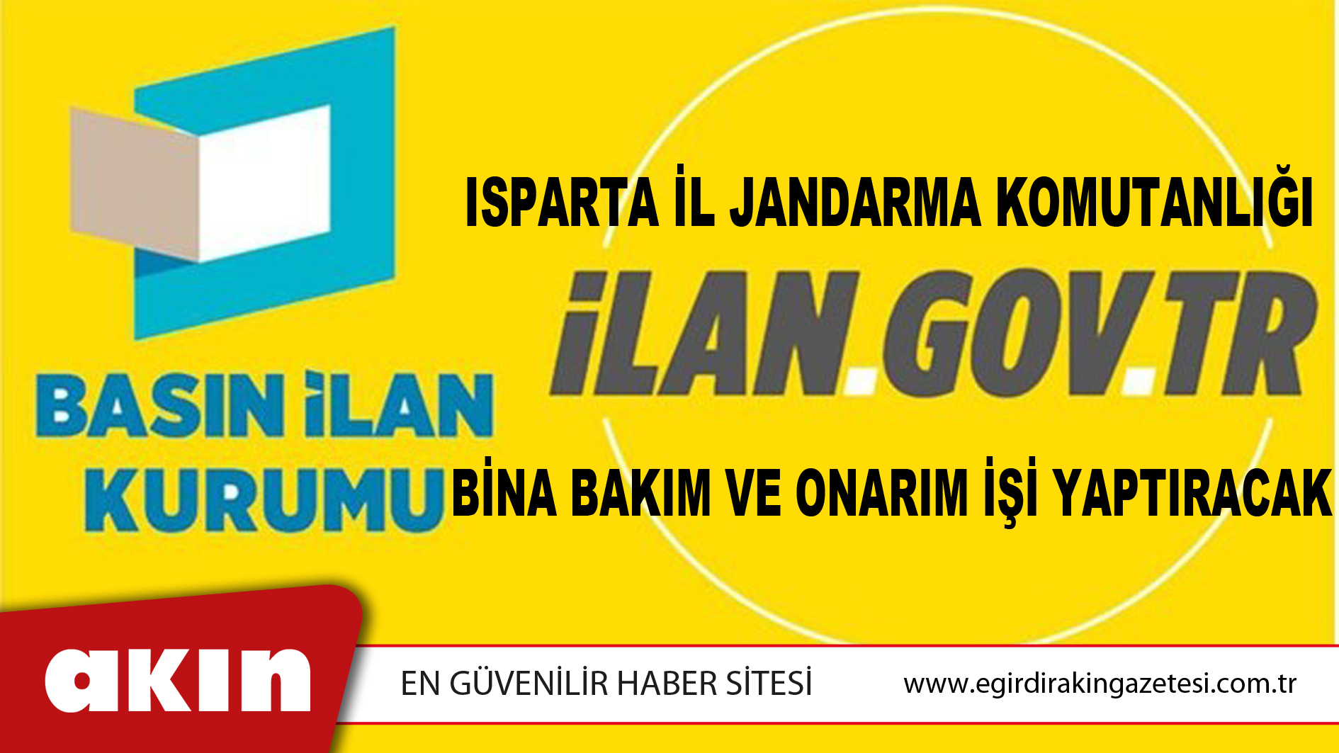 eğirdir haber,akın gazetesi,egirdir haberler,son dakika,Isparta İl Jandarma Komutanlığı Bina Bakım Ve Onarım İşi Yaptıracak