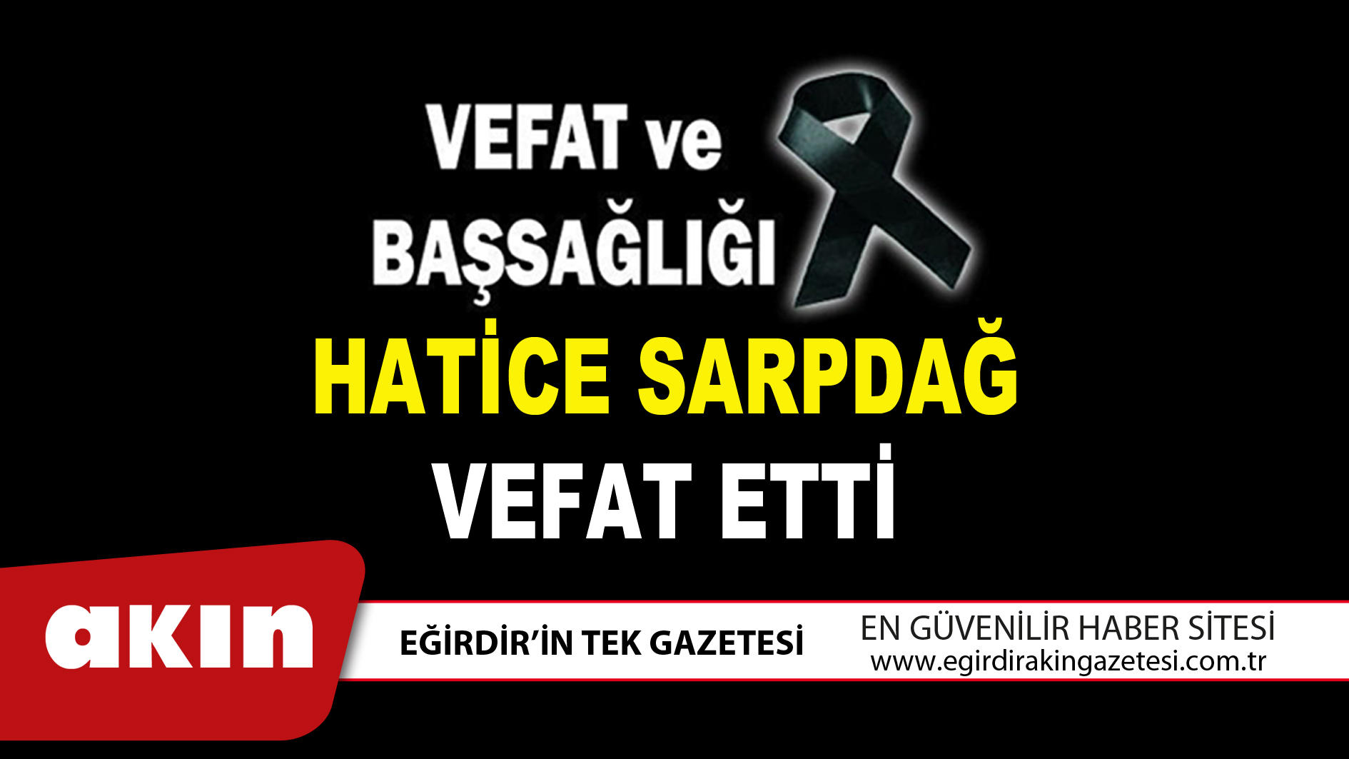HATİCE SARPDAĞ VEFAT ETTİ