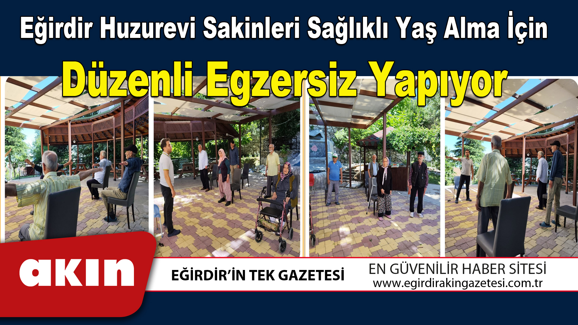 eğirdir haber,akın gazetesi,egirdir haberler,son dakika,Eğirdir Huzurevi Sakinleri Sağlıklı Yaş Alma İçin Düzenli Egzersiz Yapıyor