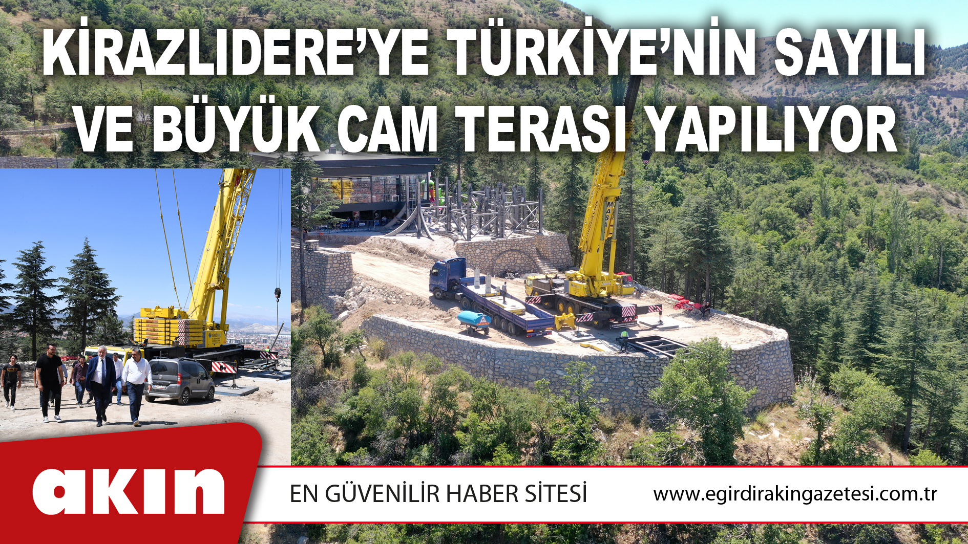 eğirdir haber,akın gazetesi,egirdir haberler,son dakika,Kirazlıdere’ye Türkiye’nin Sayılı Ve Büyük Cam Terası Yapılıyor