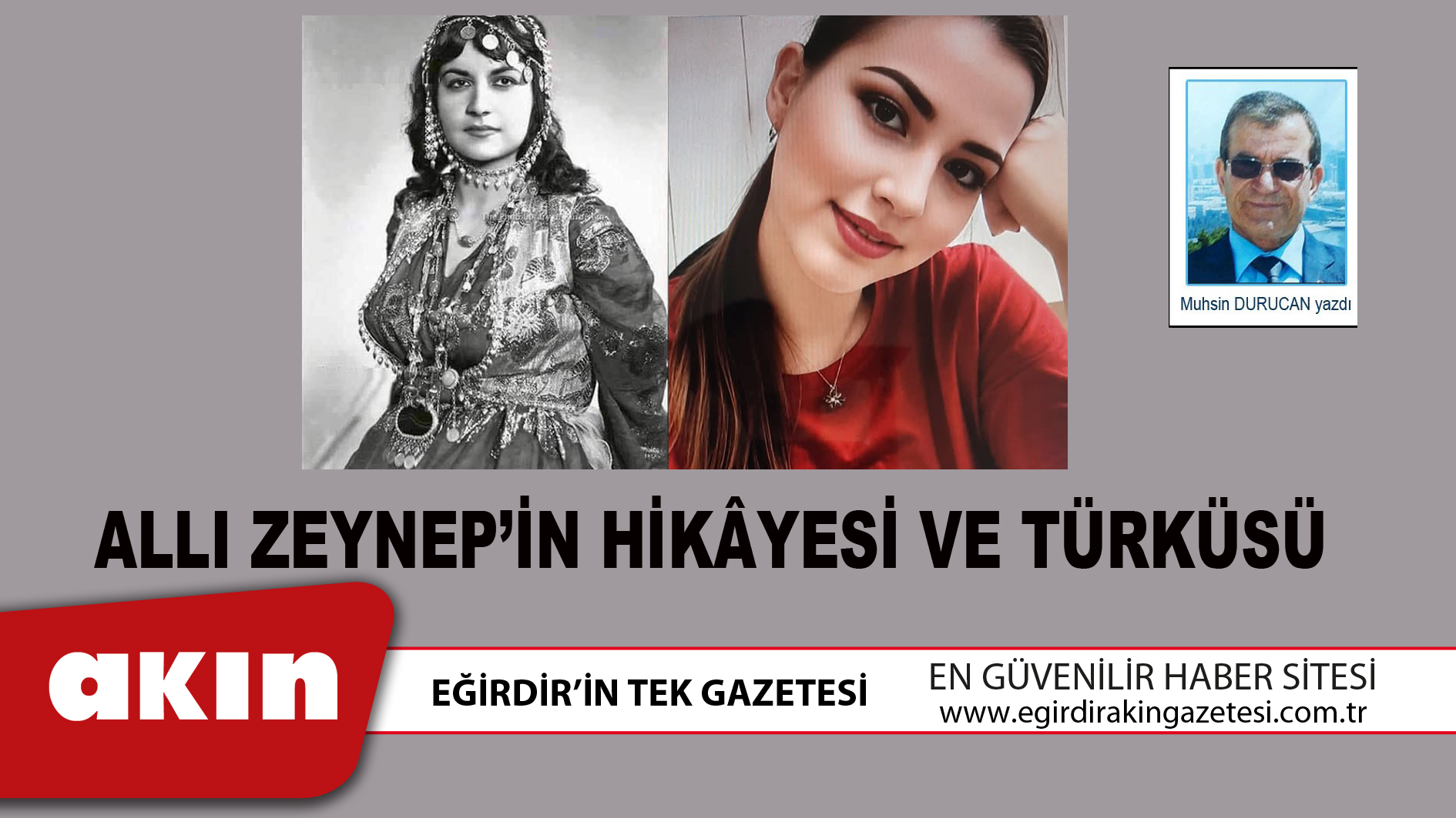 eğirdir haber,akın gazetesi,egirdir haberler,son dakika,ALLI ZEYNEP’İN HİKÂYESİ VE TÜRKÜSÜ