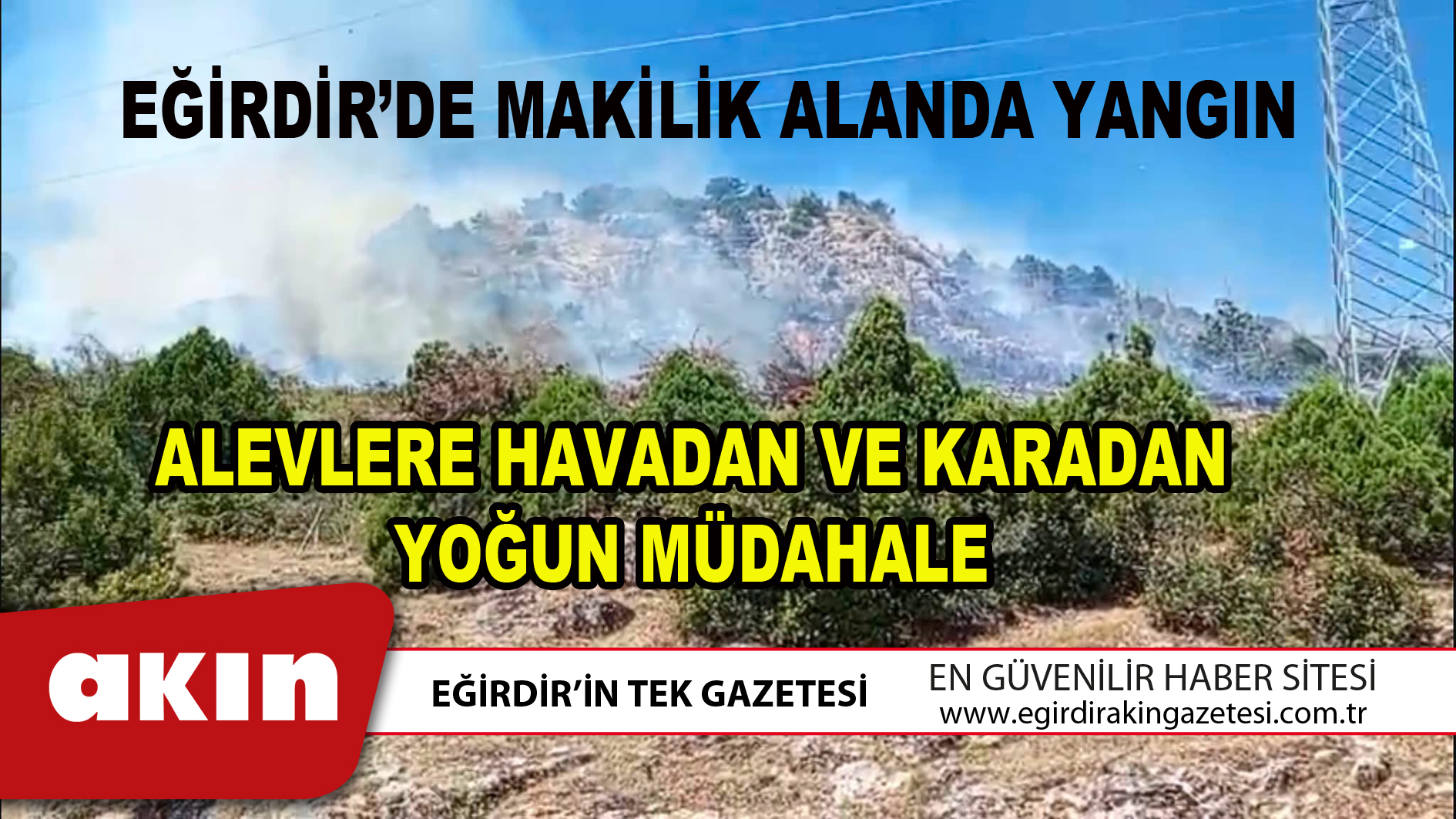 EĞİRDİR’DE MAKİLİK ALANDA YANGIN