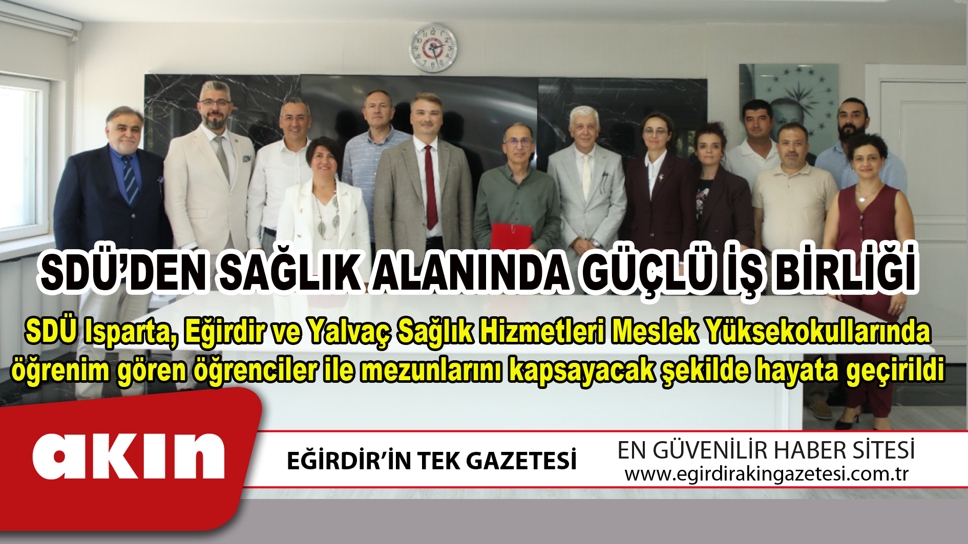 eğirdir haber,akın gazetesi,egirdir haberler,son dakika,SDÜ’DEN SAĞLIK ALANINDA GÜÇLÜ İŞ BİRLİĞİ