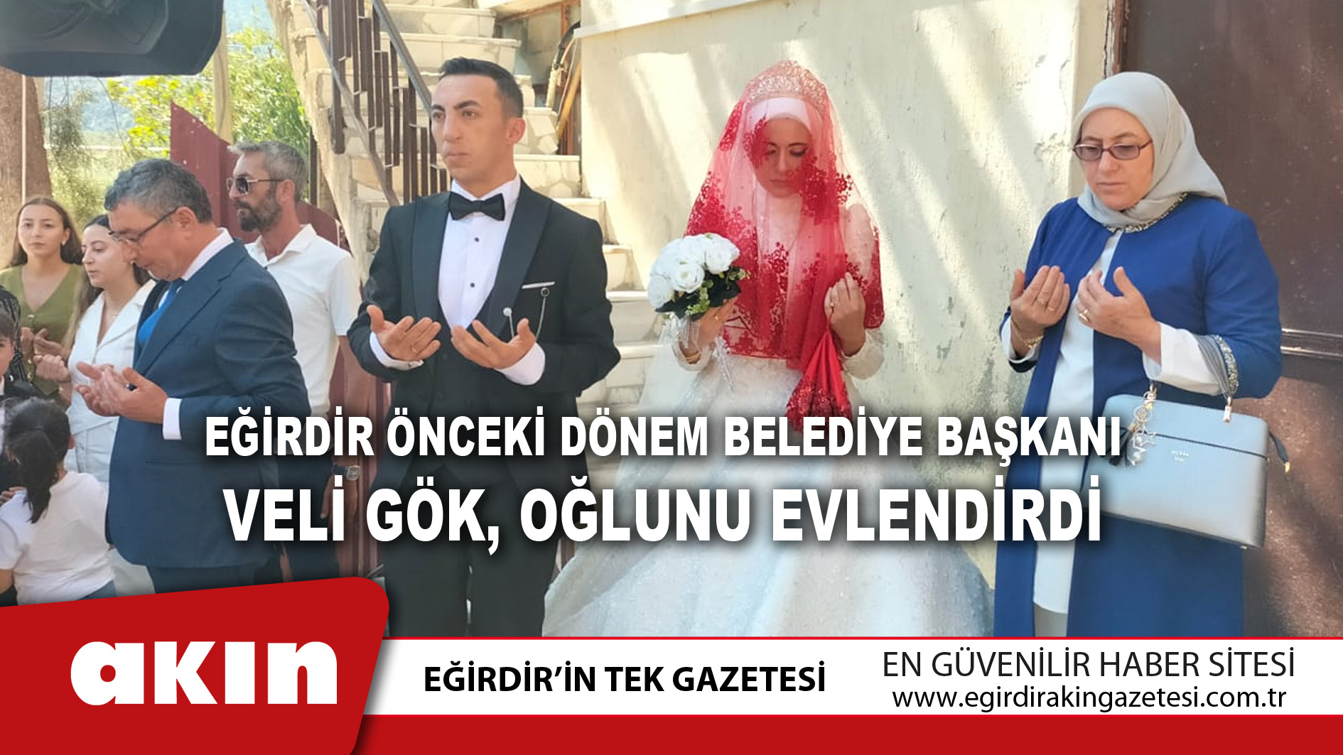 Eğirdir Önceki Dönem Belediye Başkanı Veli Gök Oğlunu Evlendirdi