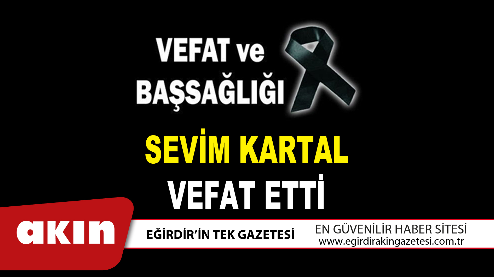 SEVİM KARTAL VEFAT ETTİ