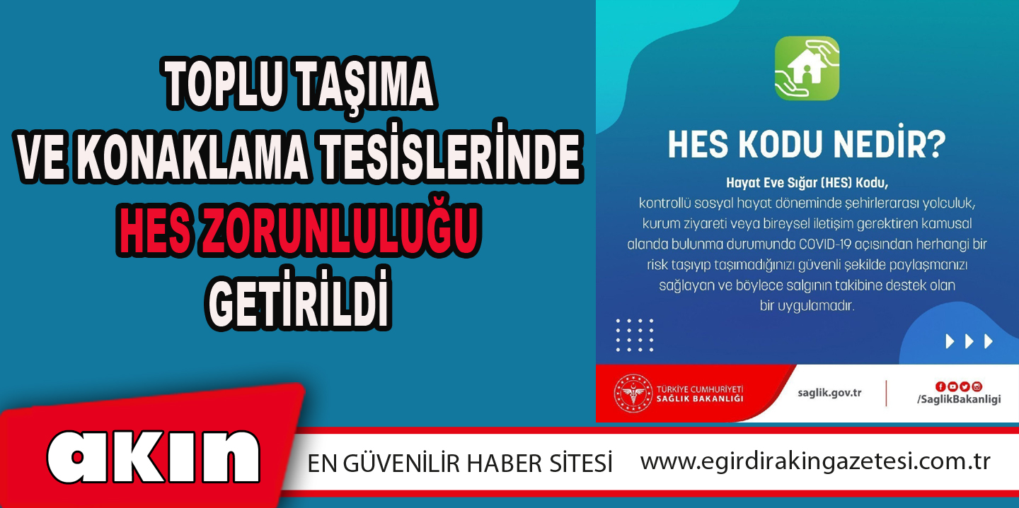 TOPLU TAŞIMA VE KONAKLAMA TESİSLERİNDE HES ZORUNLULUĞU GETİRİLDİ