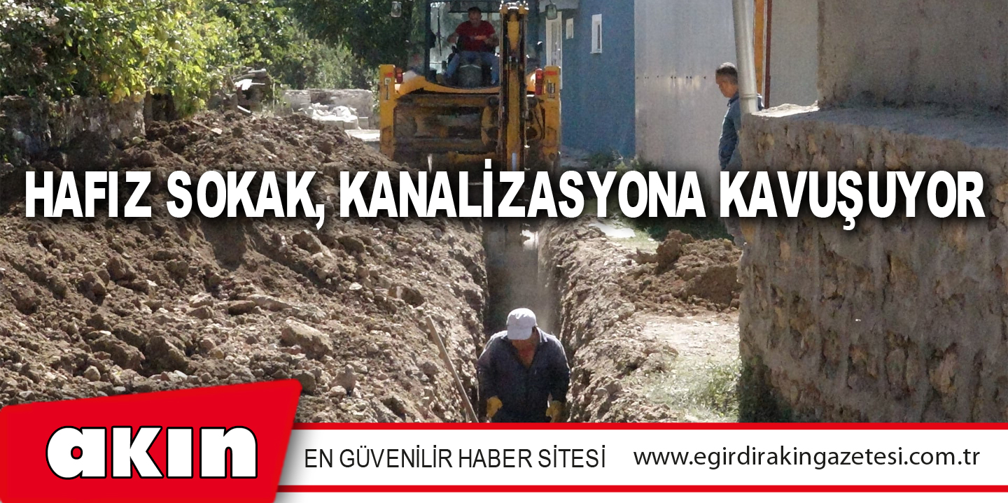 Hafız Sokak Kanalizasyona Kavuşuyor