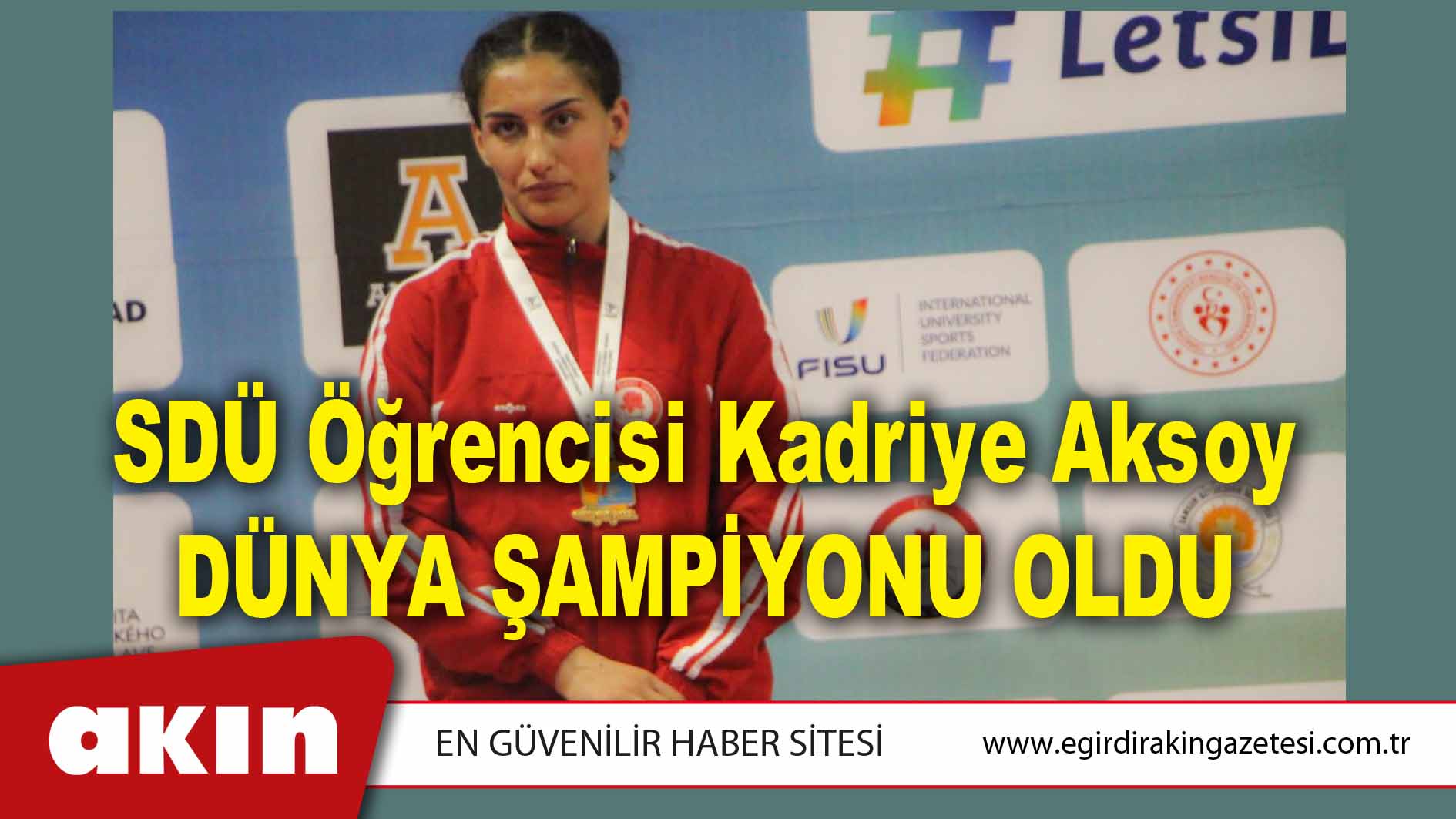 SDÜ Öğrencisi Kadriye Aksoy Dünya Şampiyonu Oldu