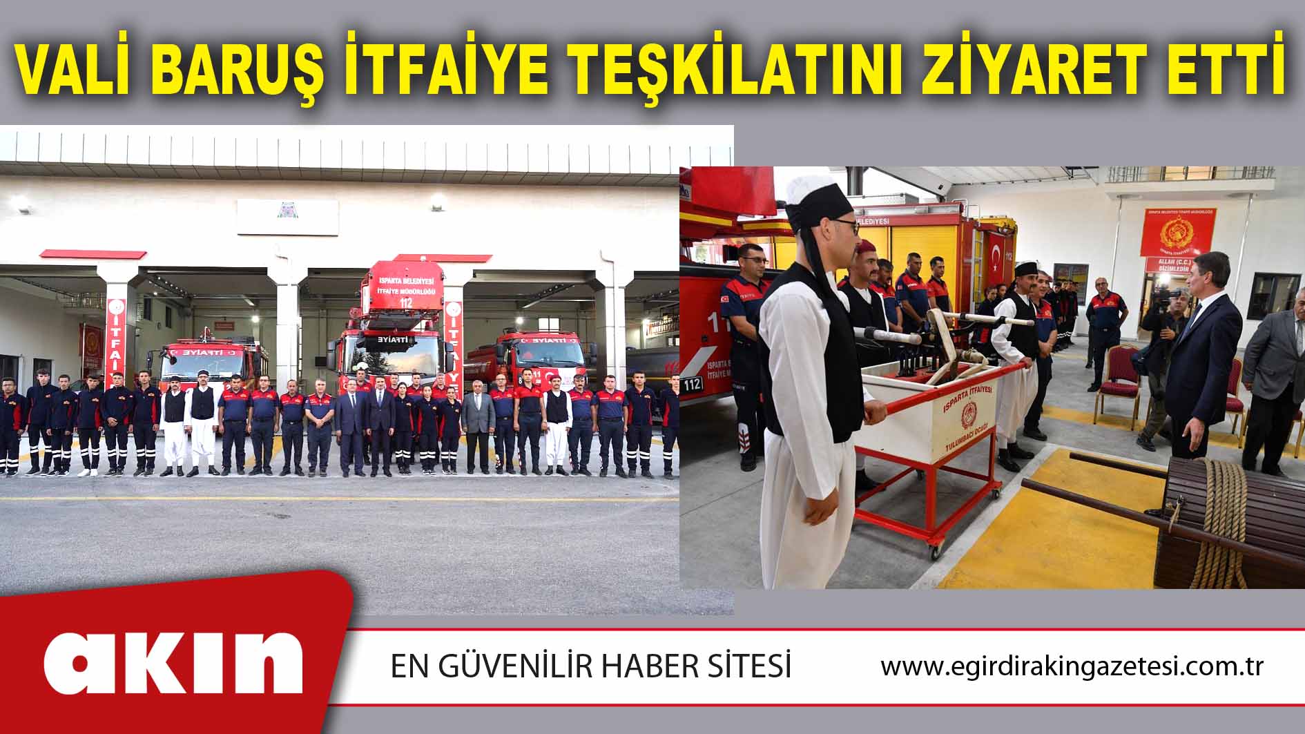 Vali Baruş İtfaiye Teşkilatını Ziyaret Etti