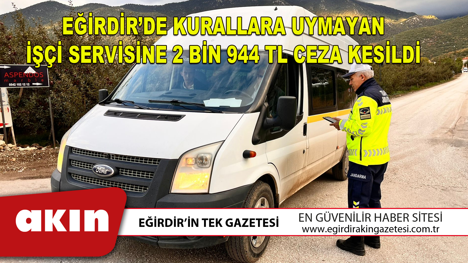 Eğirdir’de Kurallara Uymayan İşçi Servisine 2 Bin 944 Tl Ceza Kesildi