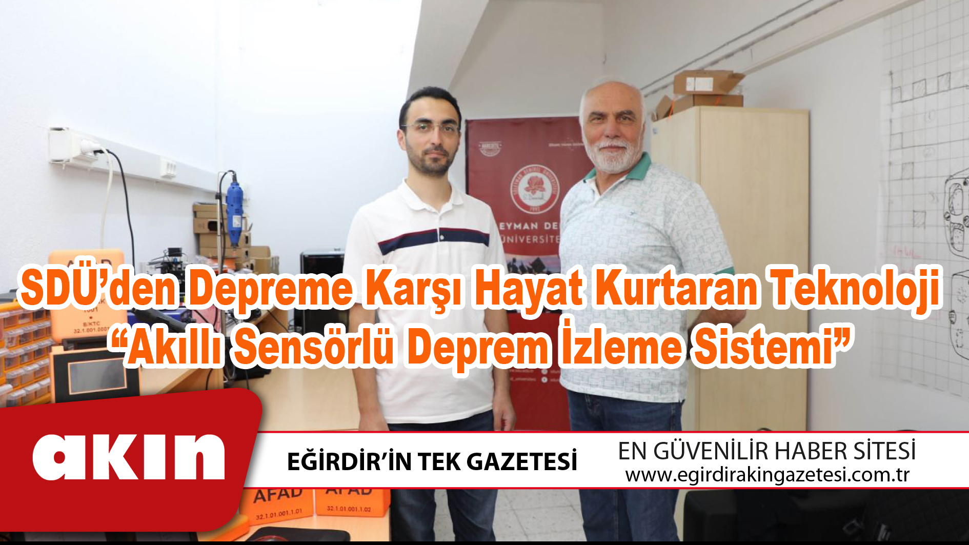 SDÜ’den Depreme Karşı Hayat Kurtaran Teknoloji “Akıllı Sensörlü Deprem İzleme Sistemi”